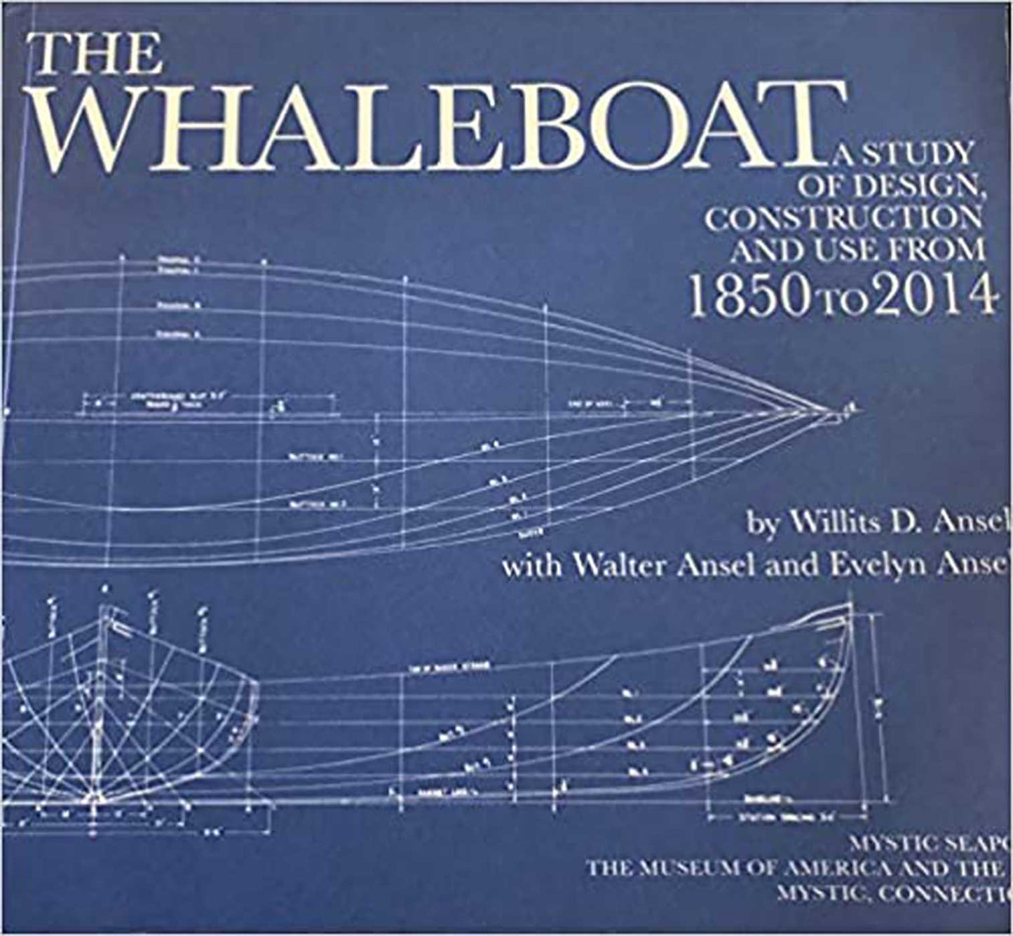 Whaleboat: A Study of Design Construction and Use From 1864 to 2014