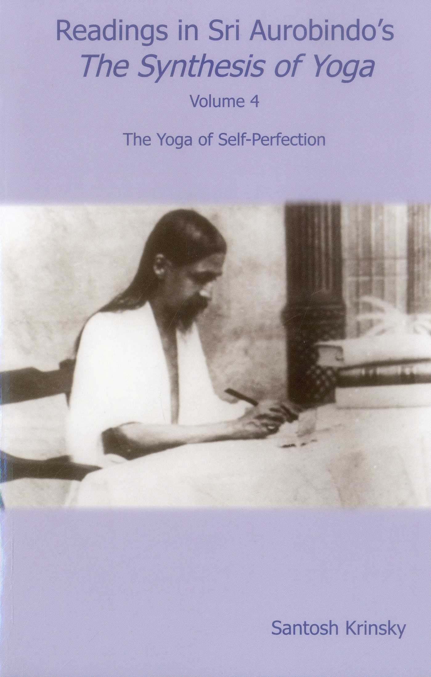 Readings in Sri Aurobindo's The Synthesis of Yoga