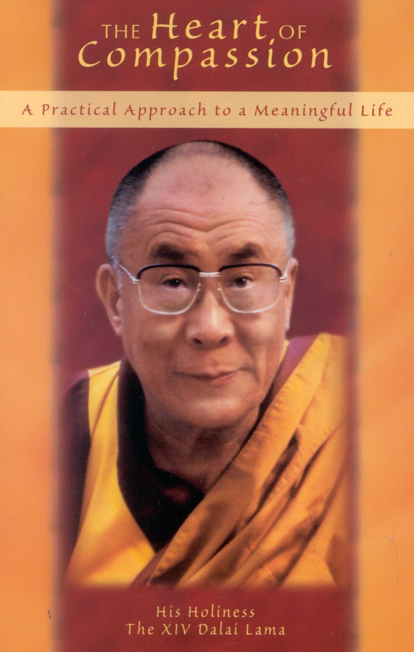 Heart of Compassion: A Practical Approach to a Meaningful Life