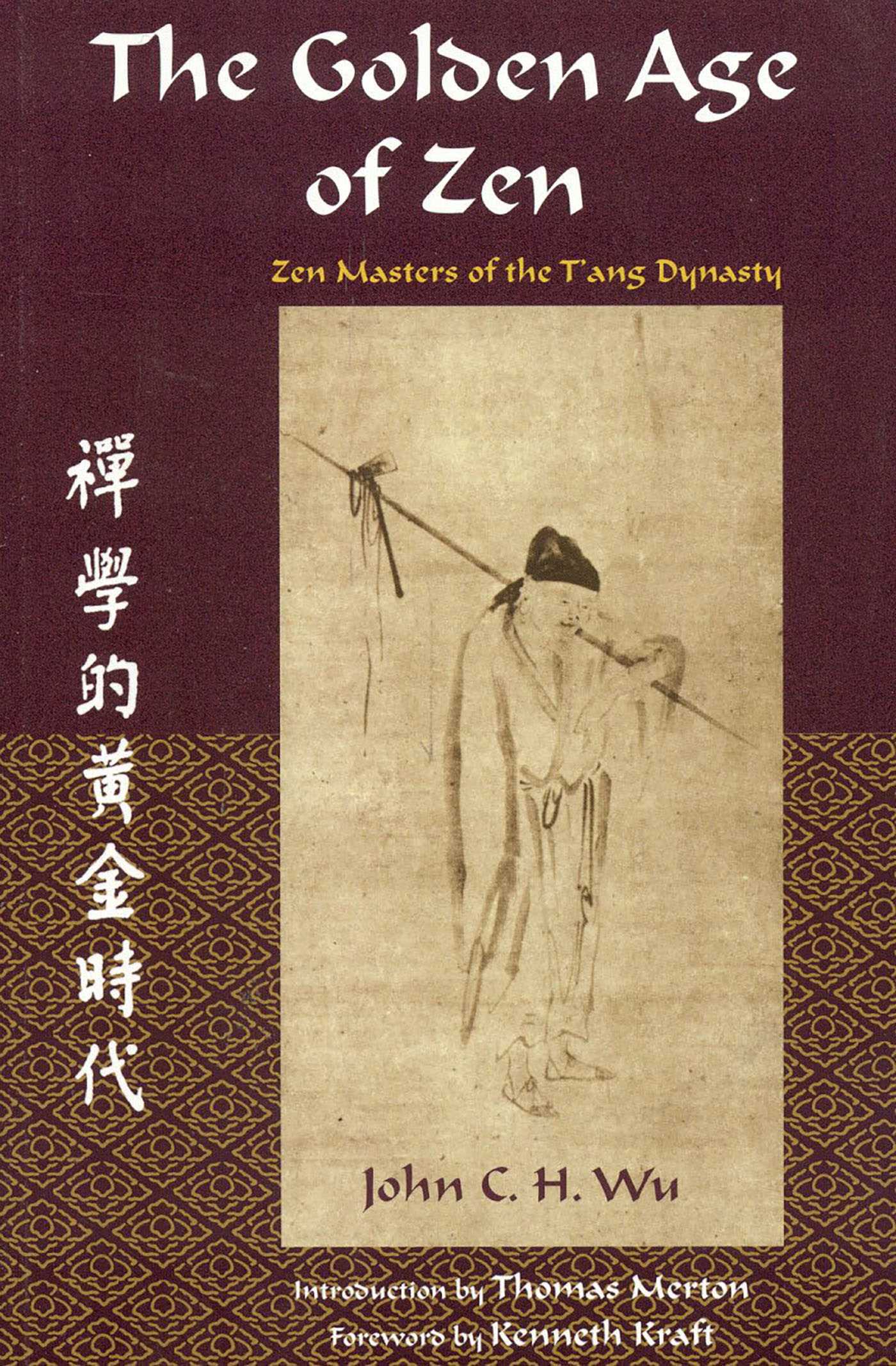 Golden Age of Zen: Zen Masters of the T'ang Dynasty