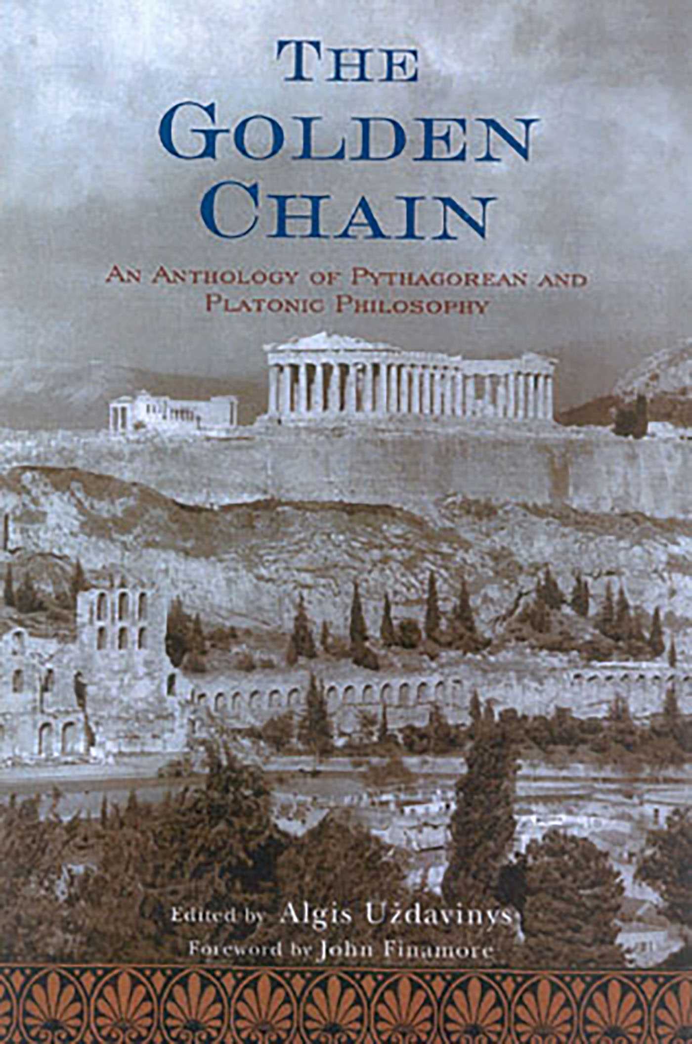 Golden Chain: An Anthology of Pythagorean and Platonic Philosophy