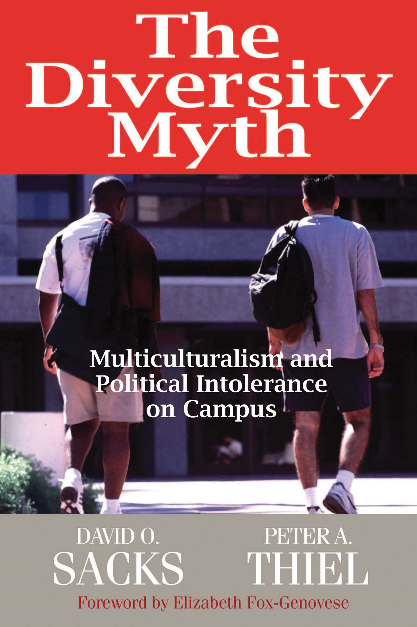 Diversity Myth: Multiculturalism and Political Intolerance on Campus
