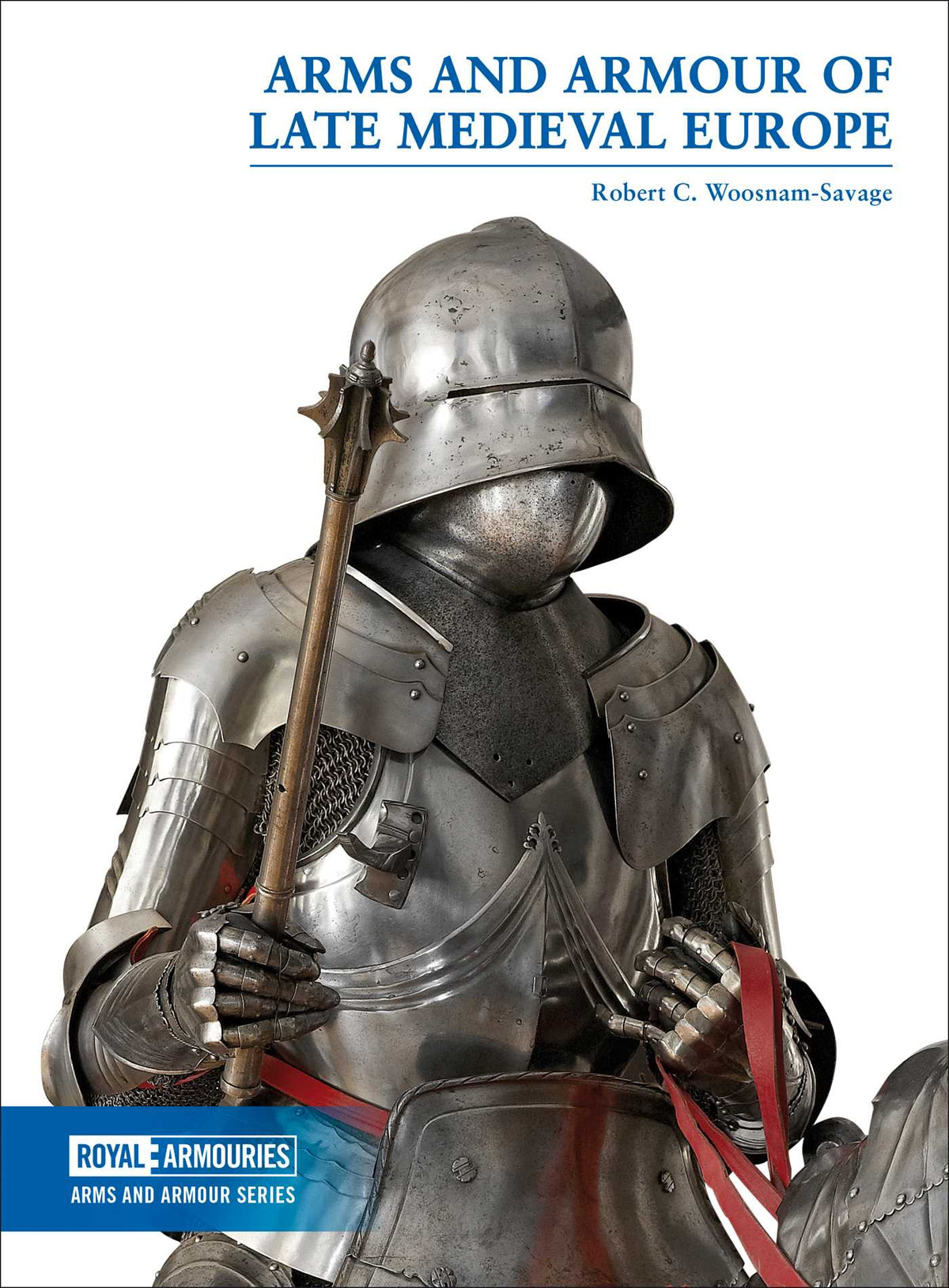 Arms and Armour of Late Medieval Europe
