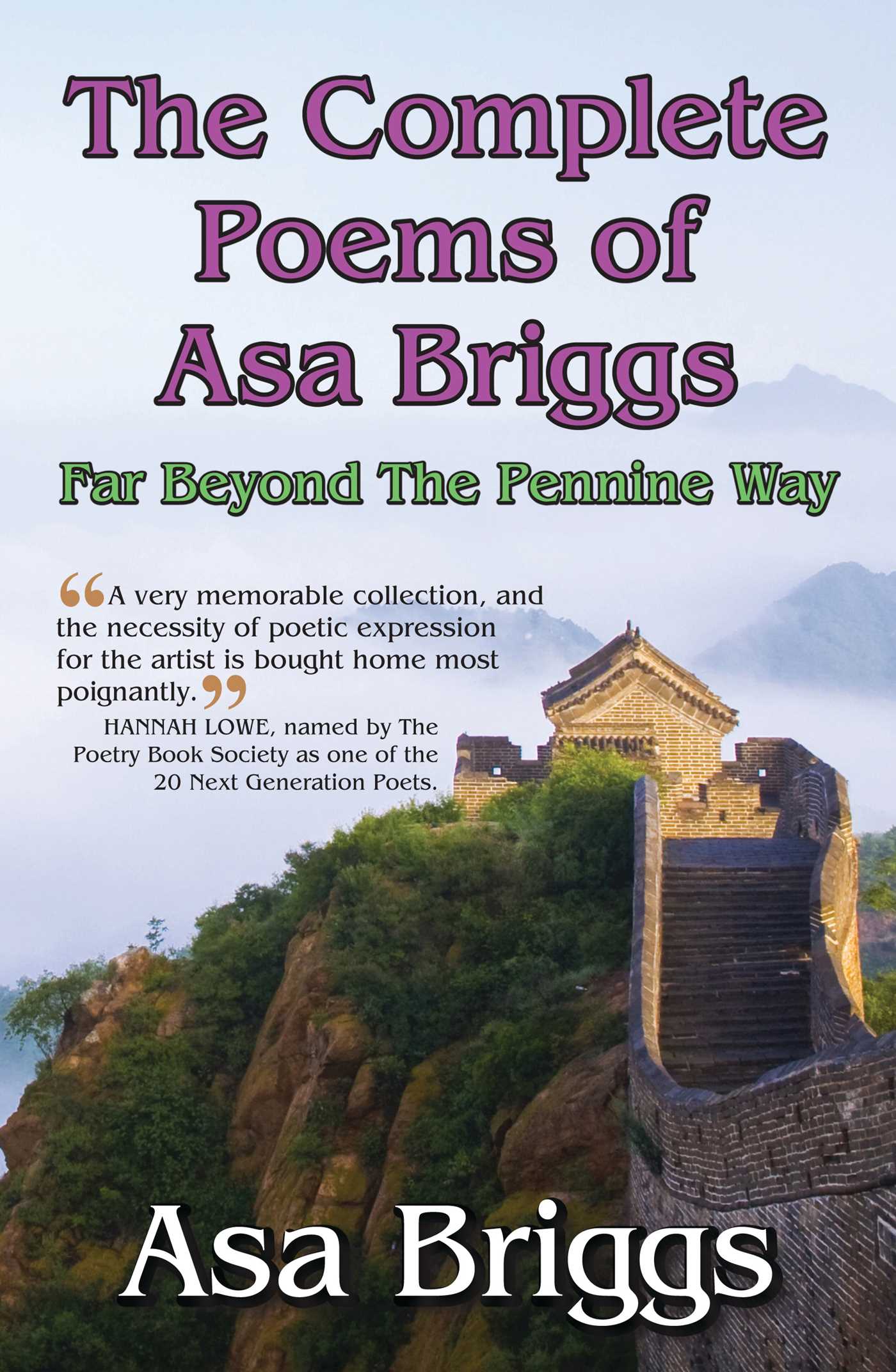 Complete Poems of Asa Briggs: Far Beyond the Pennine Way