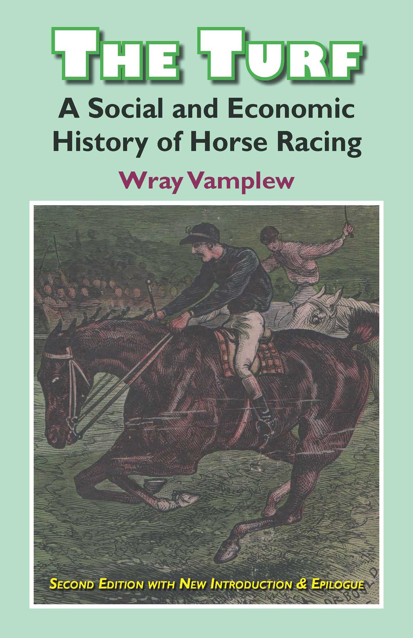 Turf: A Social and Economic History of Horse Racing