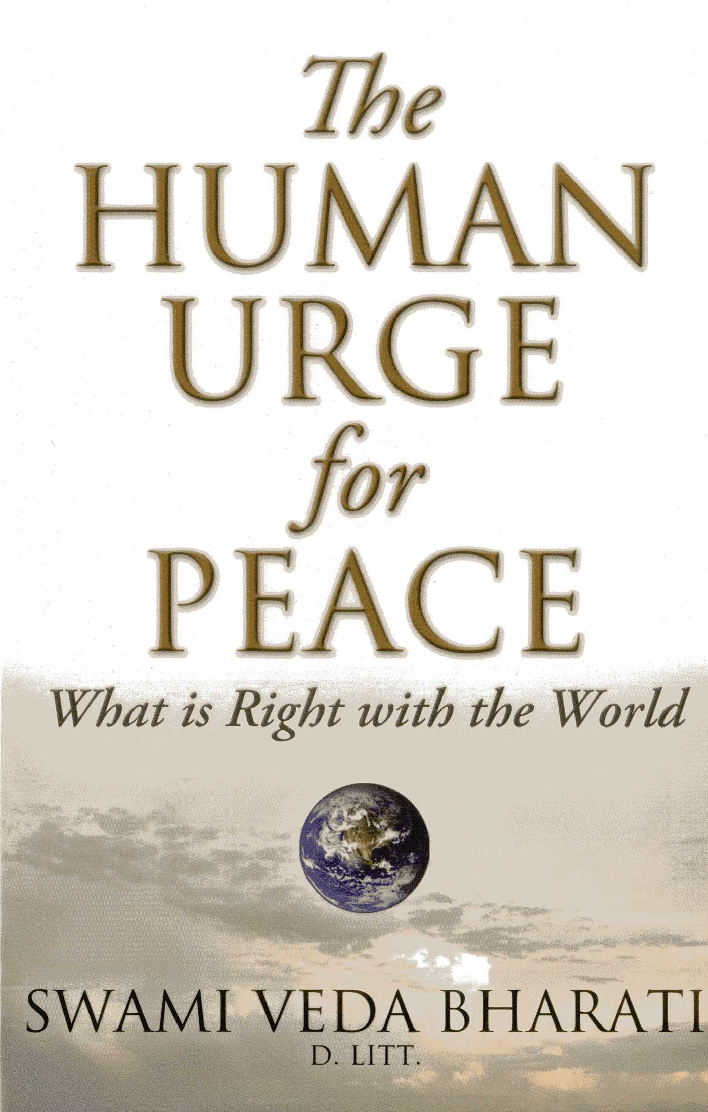 Human Urge for Peace: What is Right with the World
