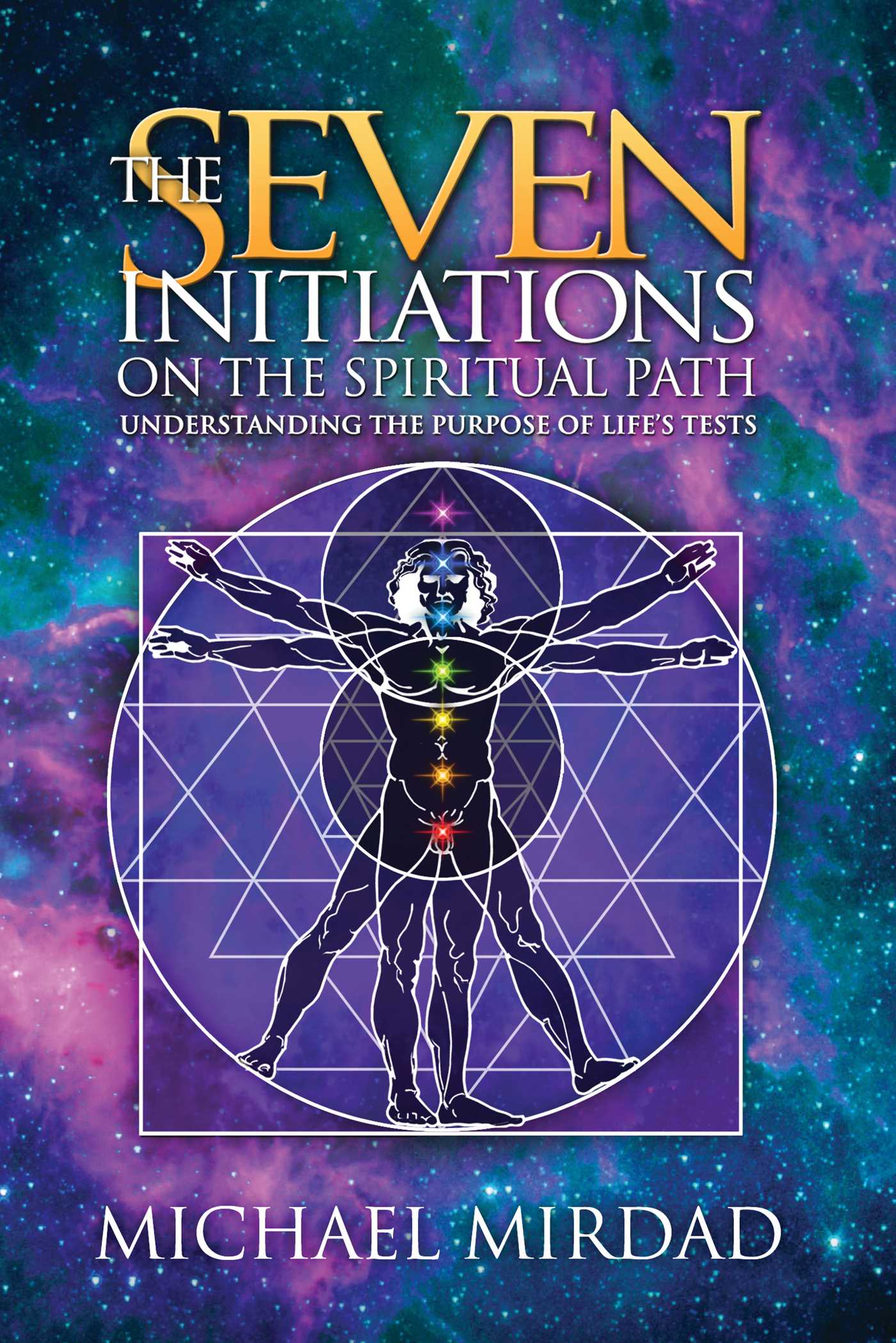 Seven Initiations on the Spiritual Path: Understanding the Purpose of Life's Tests