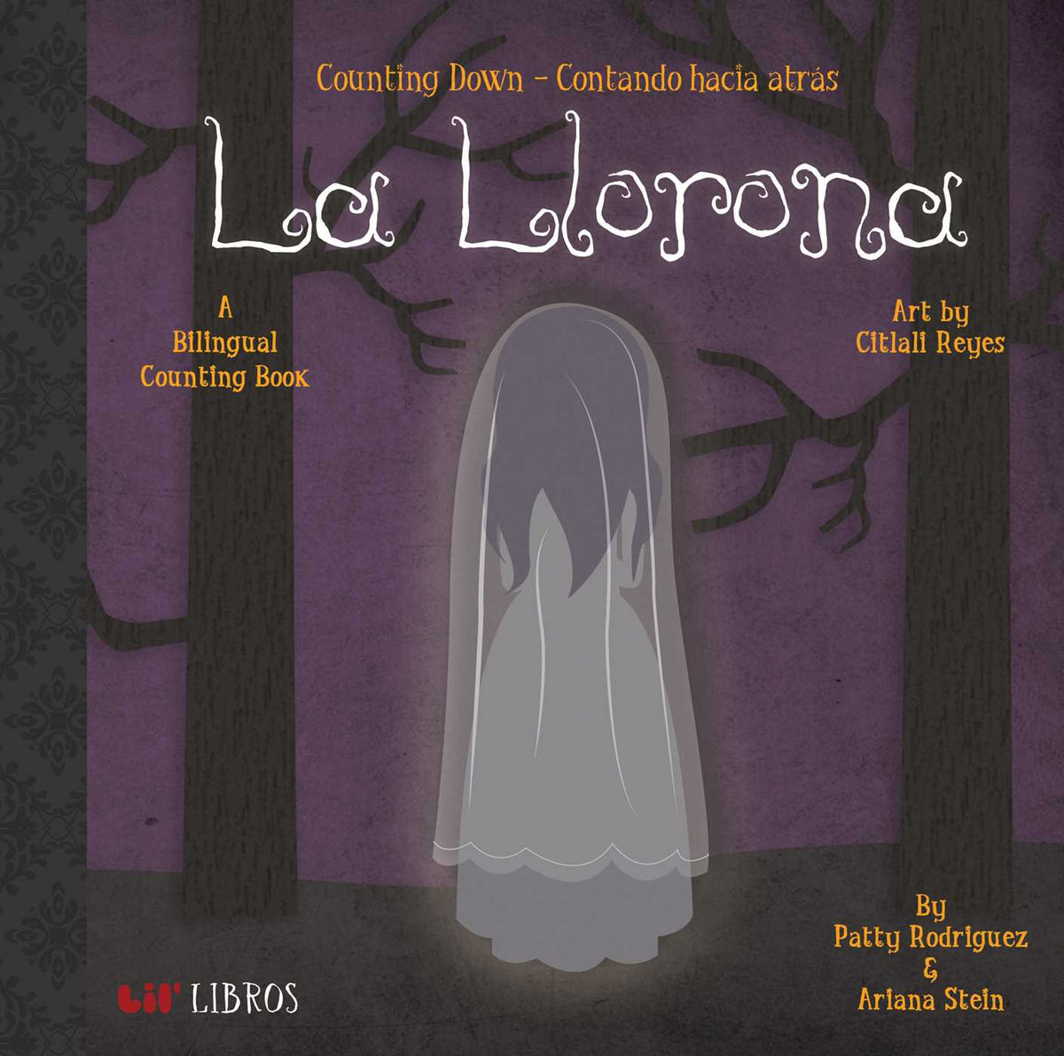 La Llorona: Counting Down / Contando hacia atrás (Bilingual: English/Spanish)