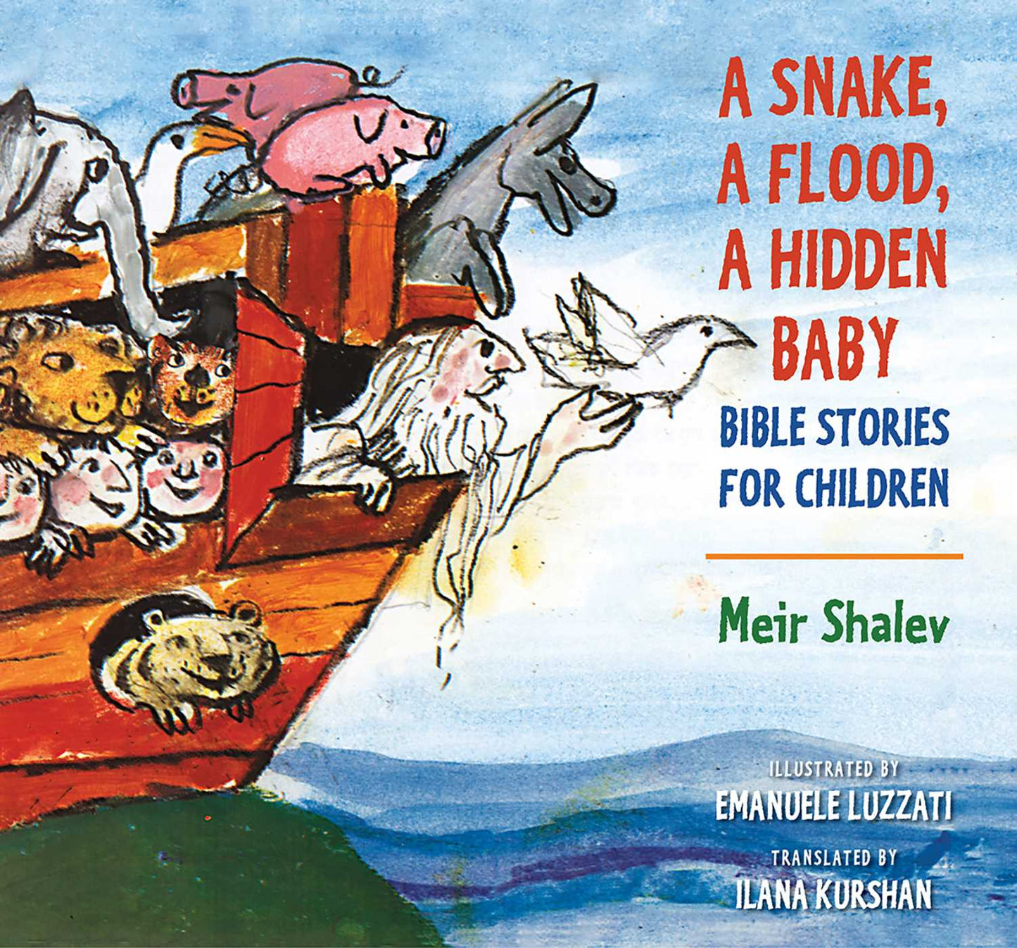 Snake, a Flood, a Hidden Baby: Bible Stories for Children