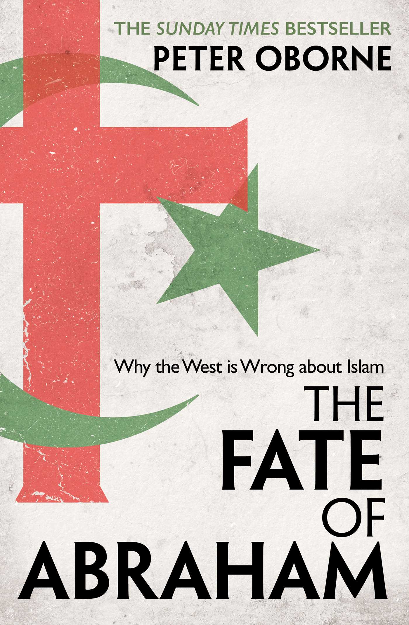 Fate of Abraham: Why the West is Wrong about Islam