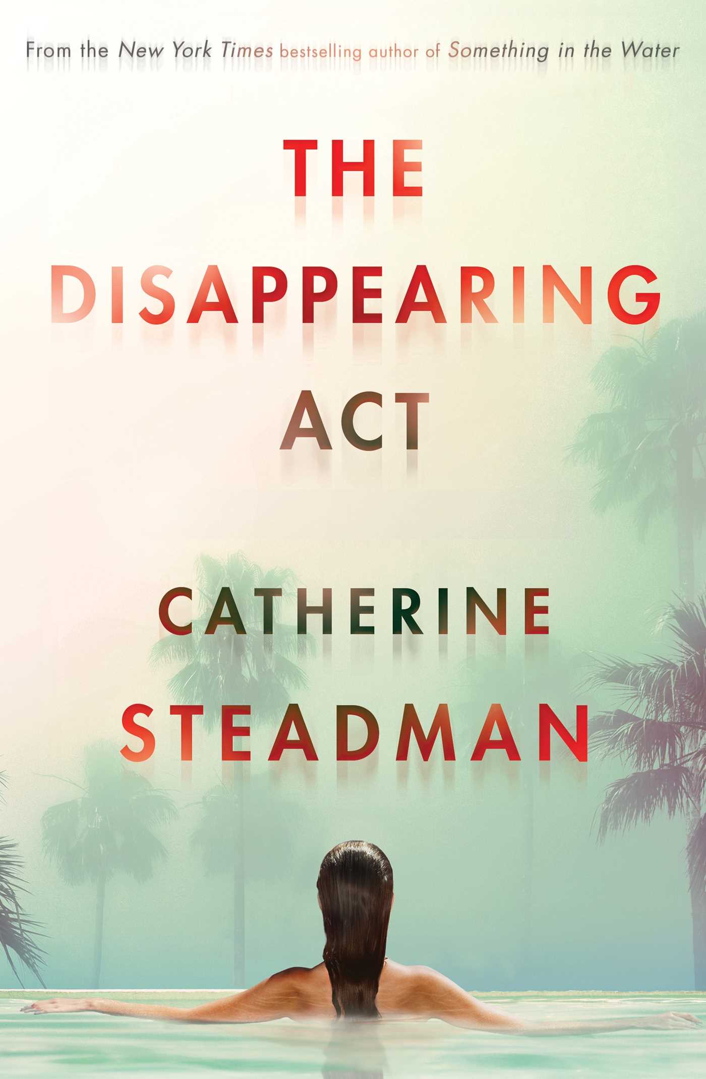 Disappearing Act: The gripping new psychological thriller from the bestselling author of Something in the Water