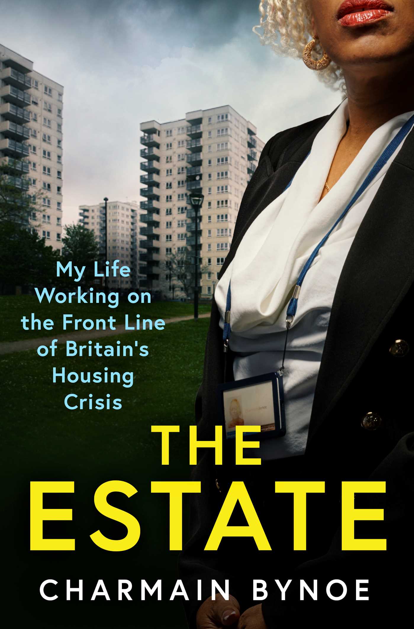 Estate: My Life Working on the Front Line of Britain's Housing Crisis