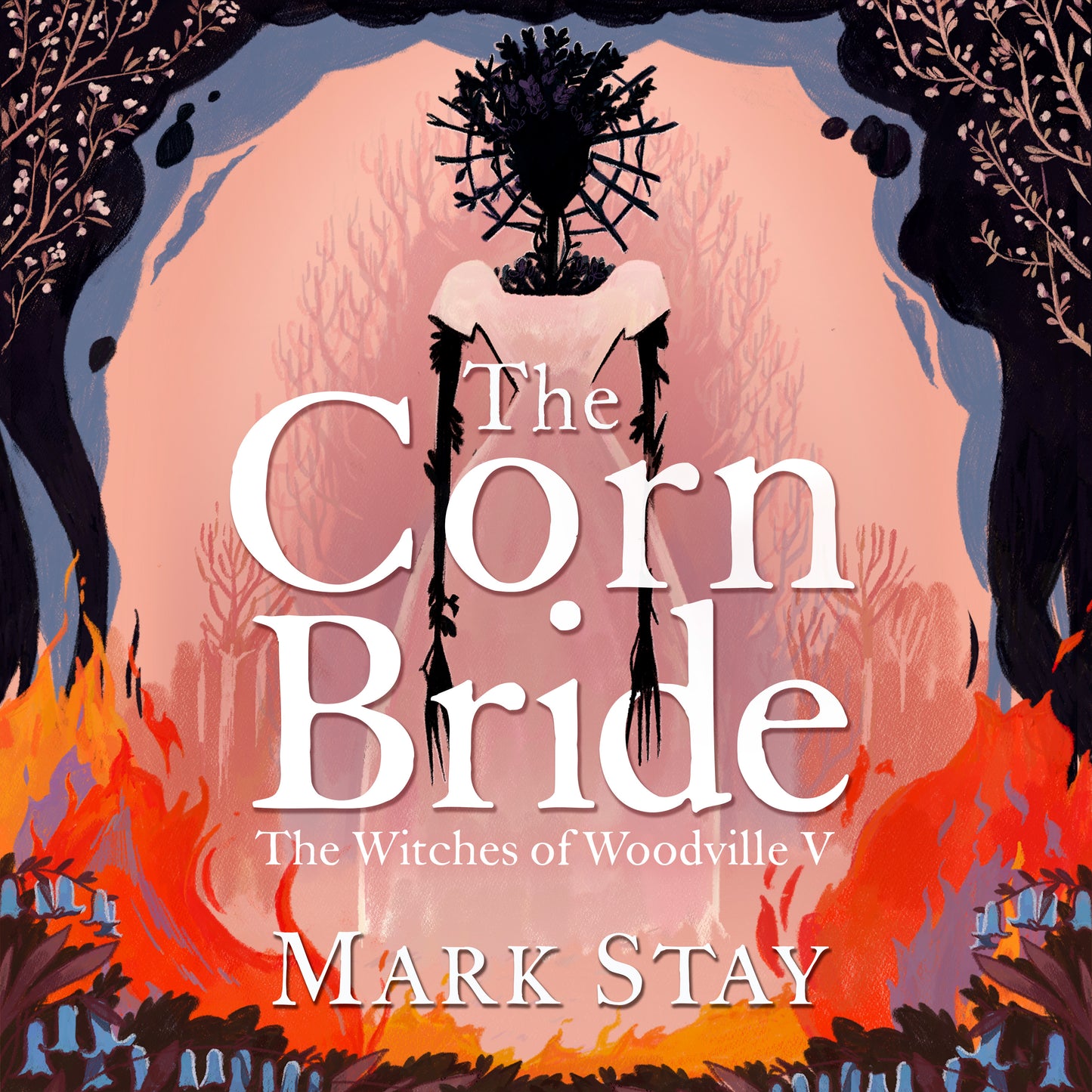 Corn Bride: The witchiest, ghostliest, most hilarious folk-horror wartime romance you'll read this year . . . or ever