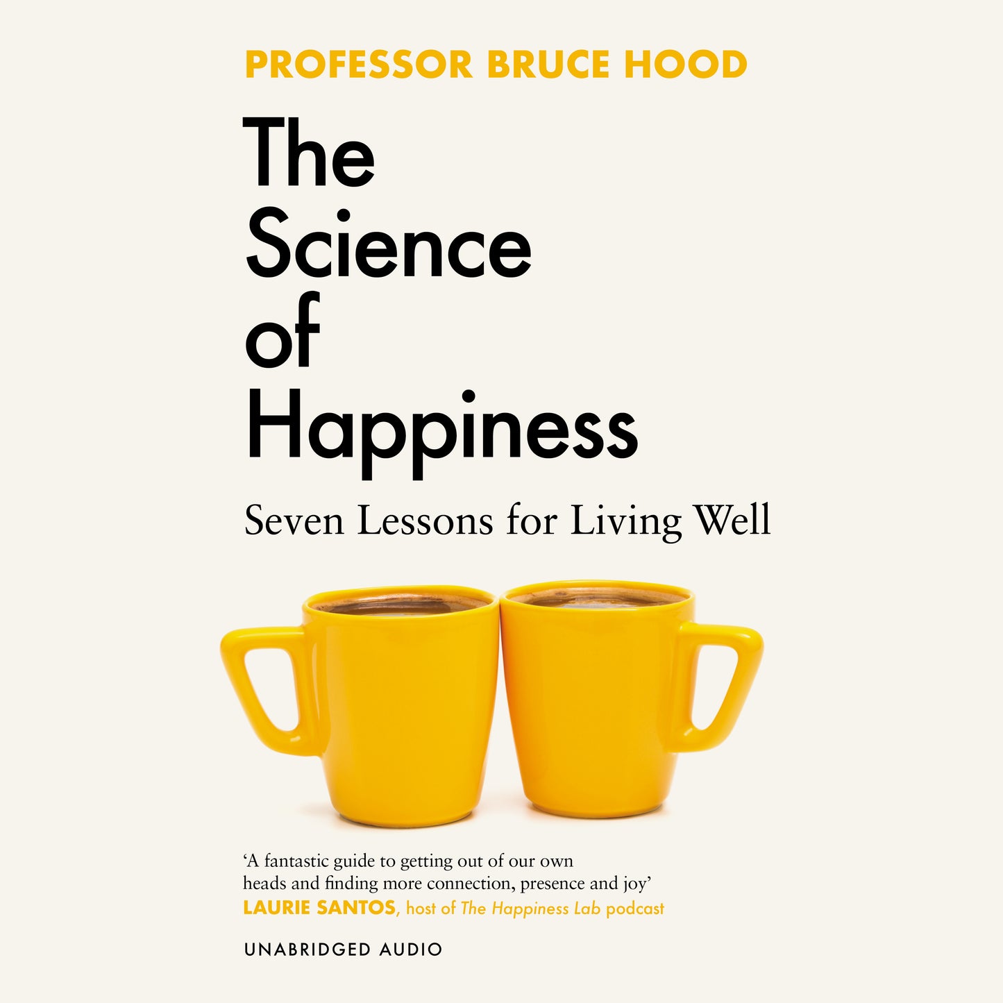 Science of Happiness: Seven Lessons for Living Well