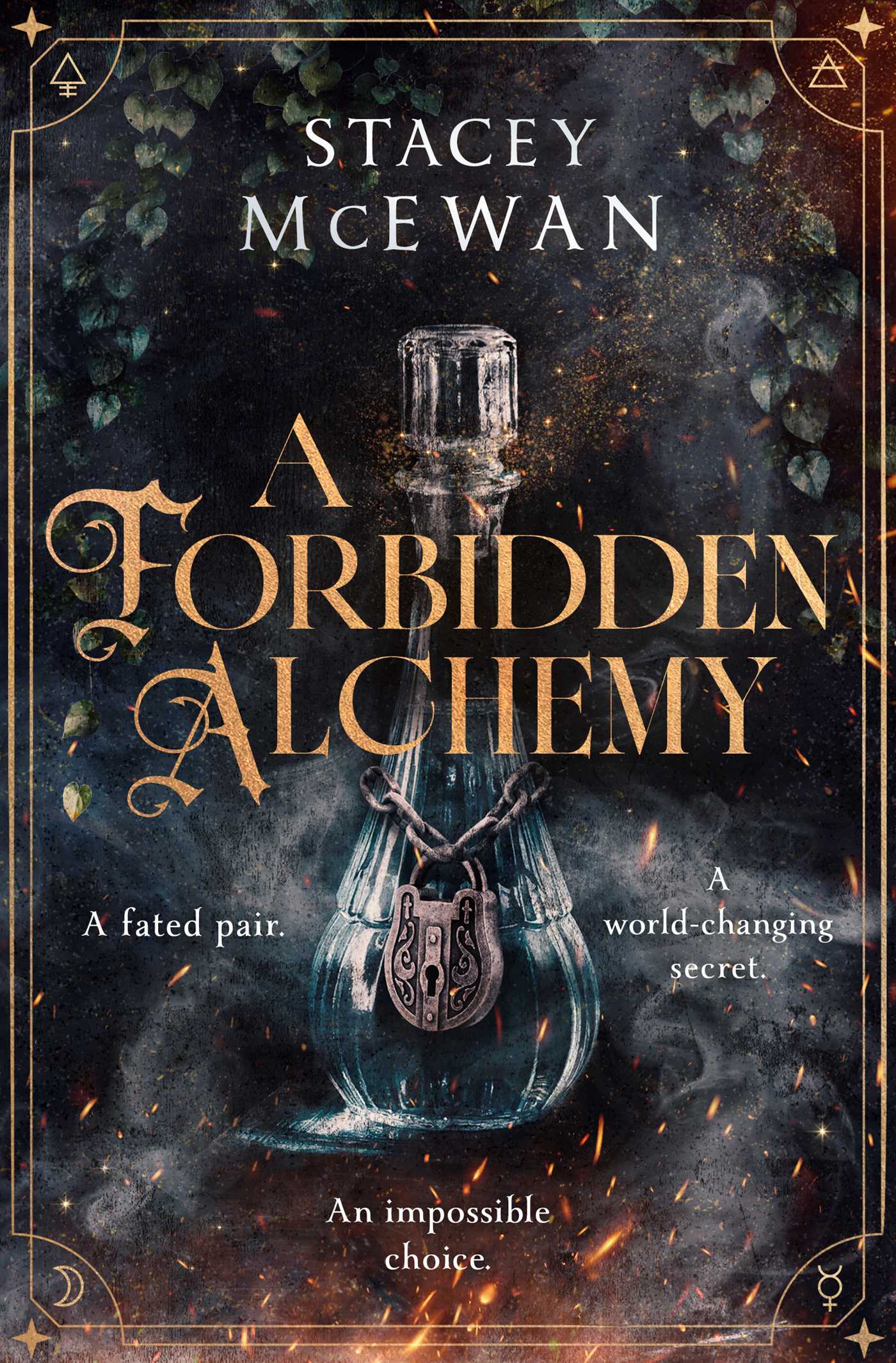 Forbidden Alchemy: an exhilarating slow burn romantasy of first loves and betrayals
