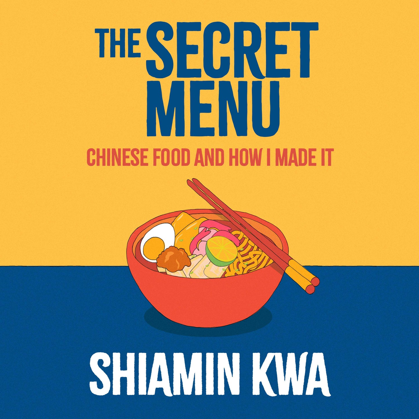 Secret Menu: Chinese Food and How I Made It