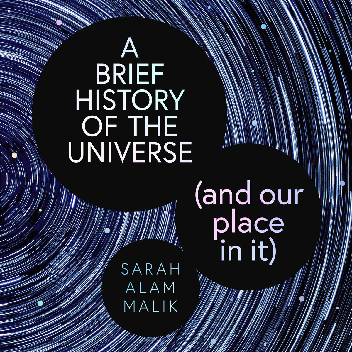 Brief History of the Universe (and our place in it)