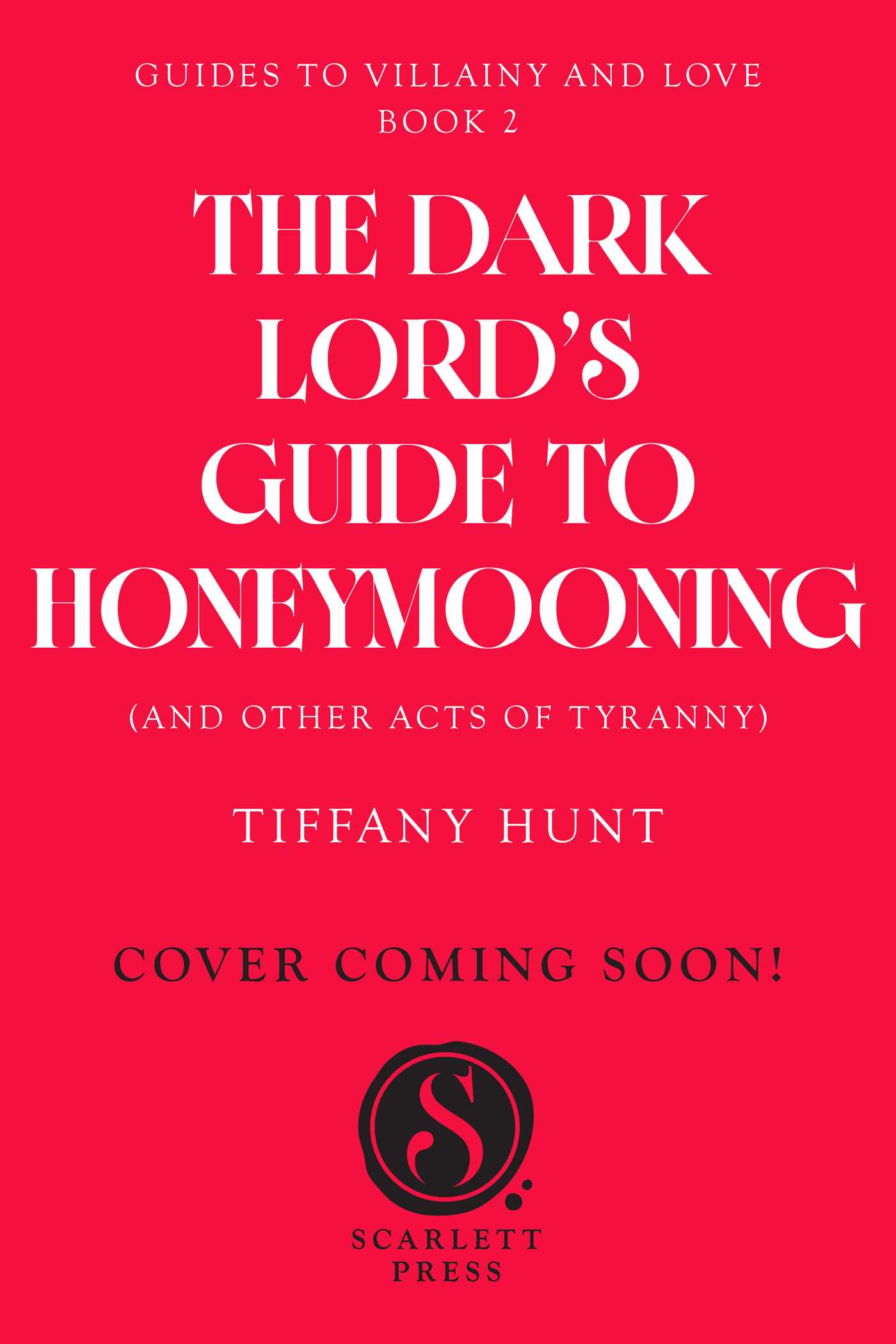 Dark Lord's Guide to Honeymooning (and Other Acts of Tyranny)