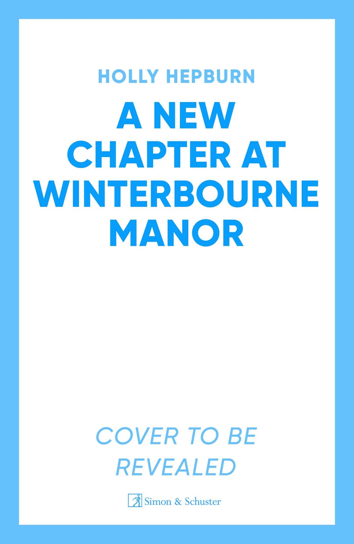 New Chapter at Winterbourne Manor: A gorgeous, heartwarming and uplifting novel about love, family and new beginnings