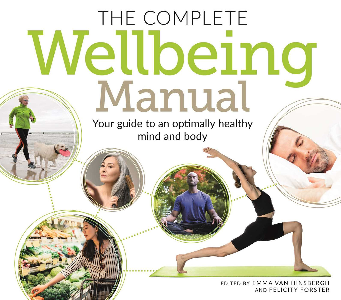 Complete Wellbeing Manual: Your Guide to an Optimally Healthy Mind and Body