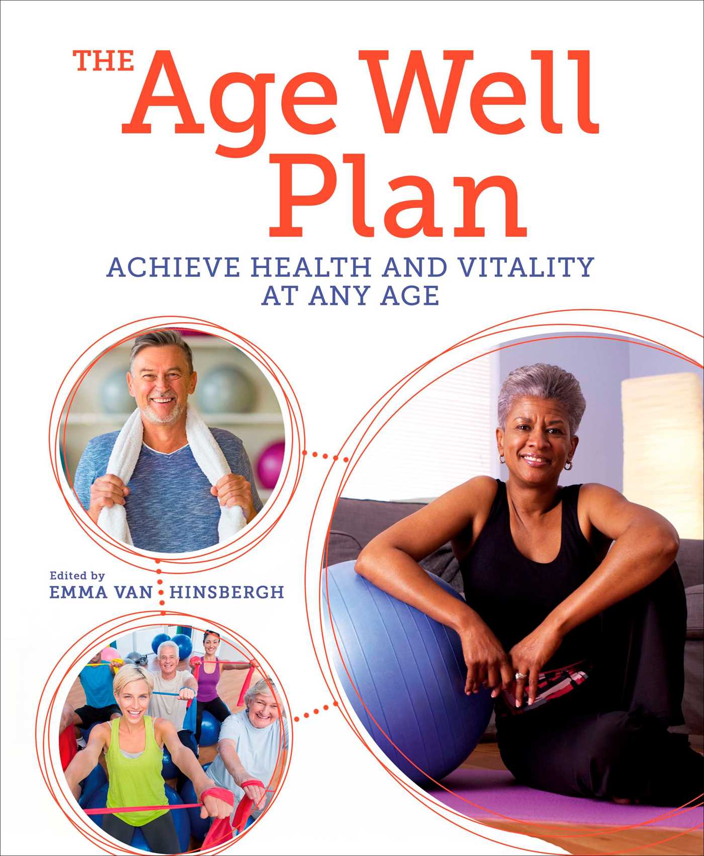 Age Well Plan: Achieve Health and Vitality at any Age