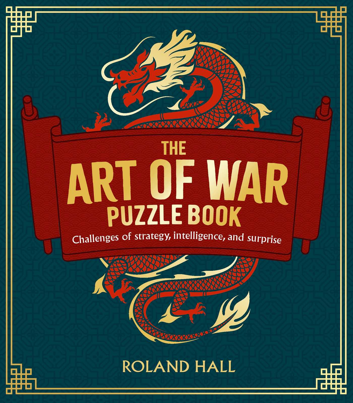 Art of War Puzzle Book: Challenges of Strategy, Intelligence, and Surprise