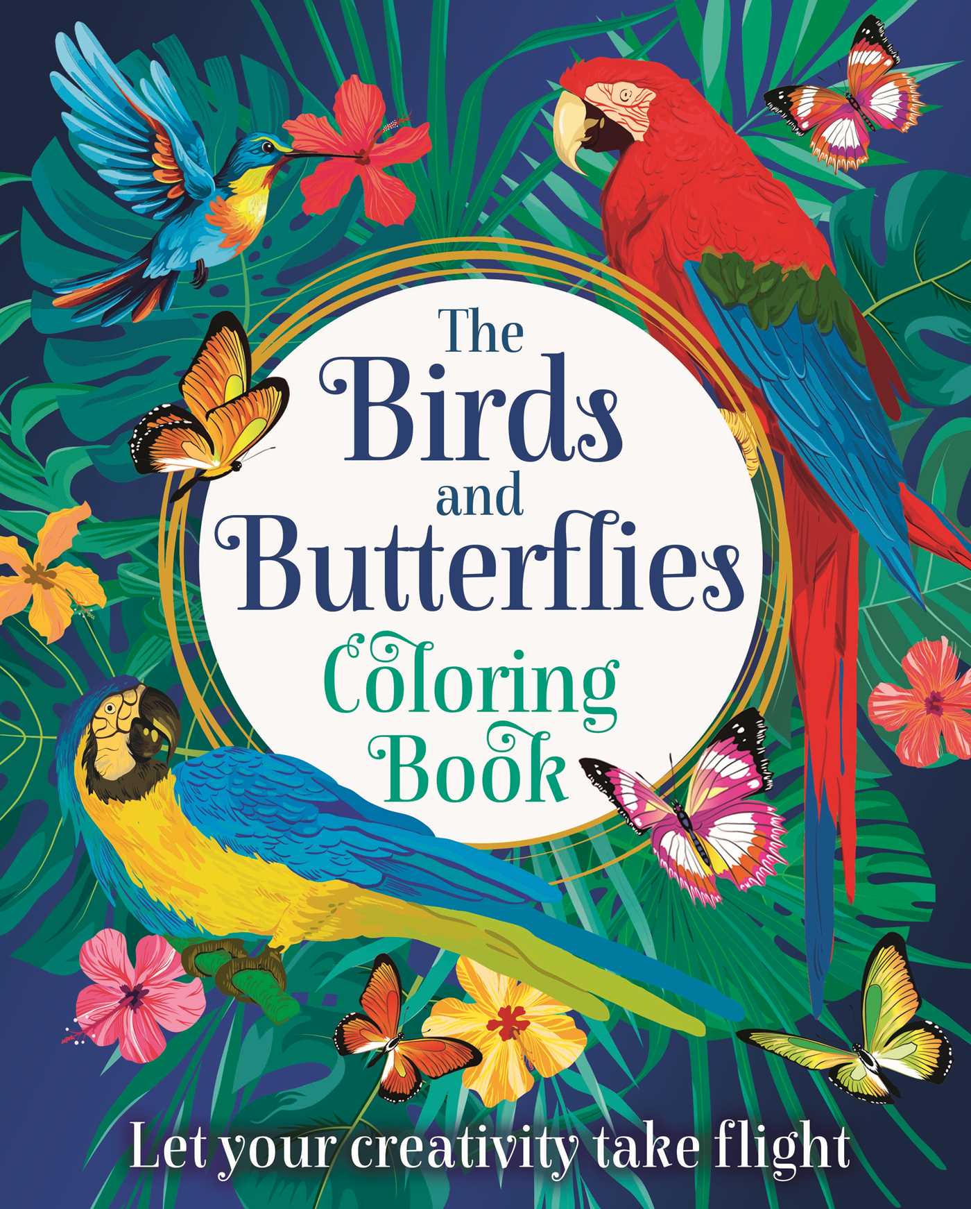 Birds and Butterflies Coloring Book: Let Your Creativity Take Flight