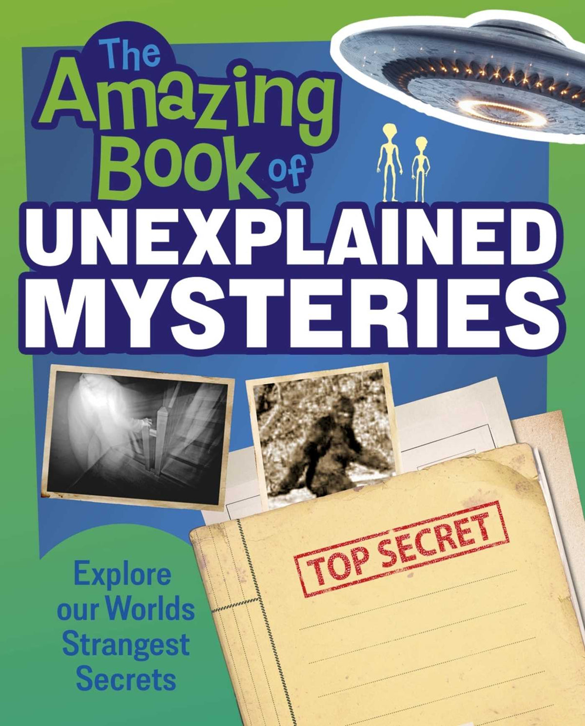 Amazing Book of Unexplained Mysteries