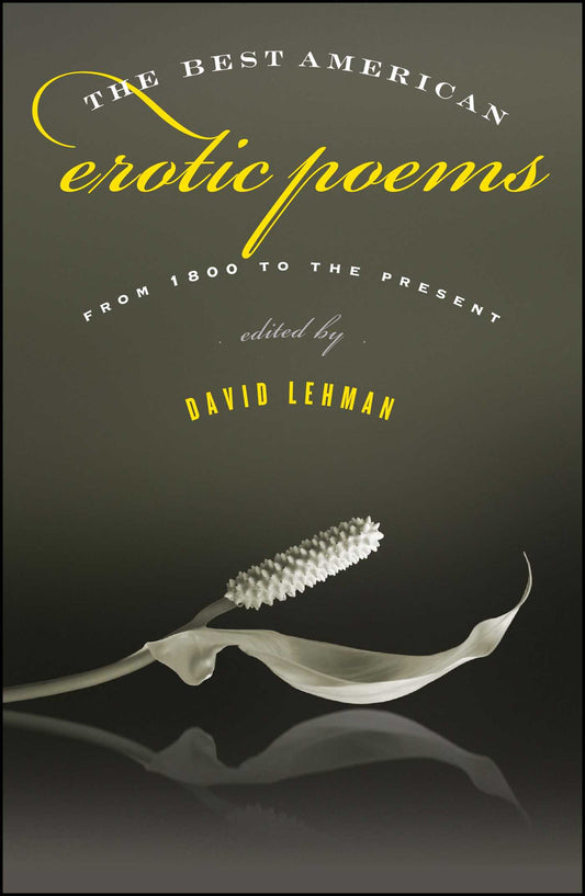 Best American Erotic Poems: From 1800 to the Present
