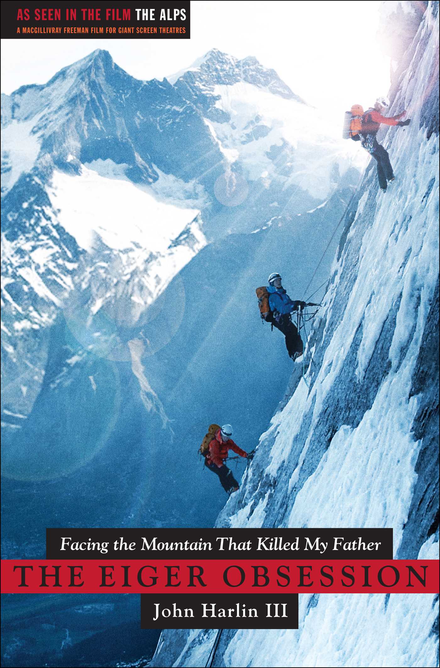 Eiger Obsession: Facing the Mountain that Killed My Father