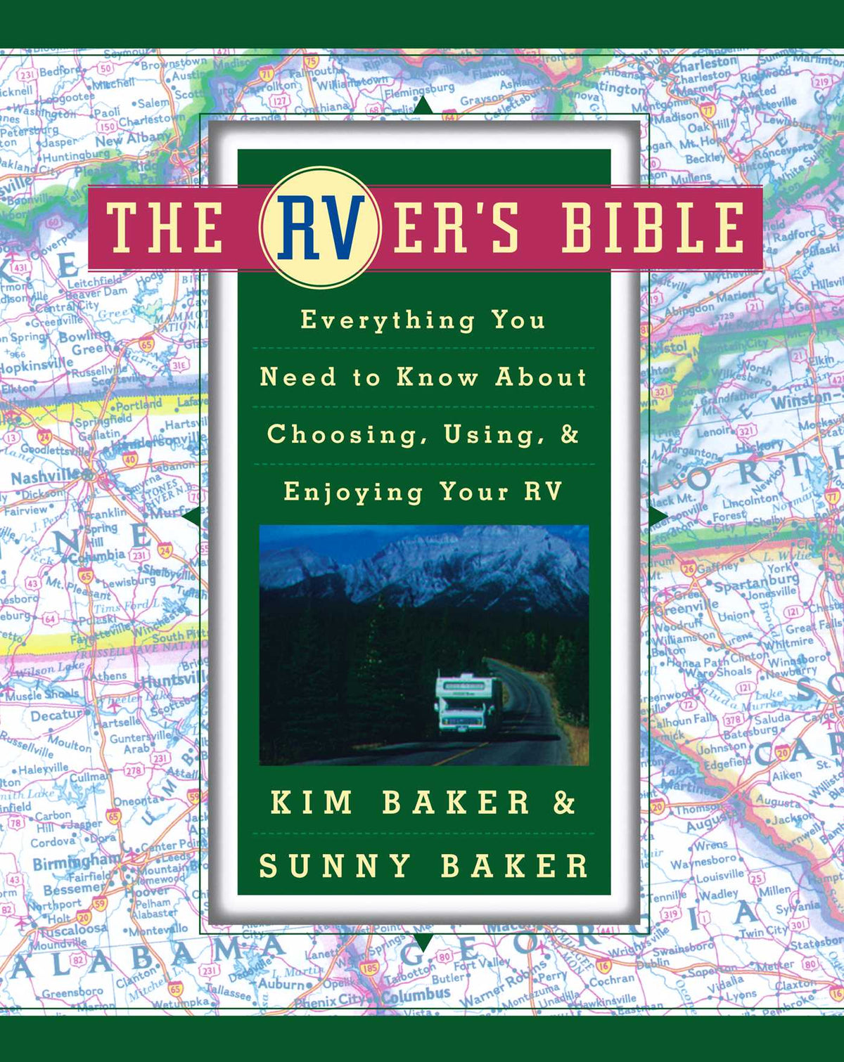 RVer's Bible (Revised and Updated): Everything You Need to Know About Choosing, Using, and Enjoying Your RV