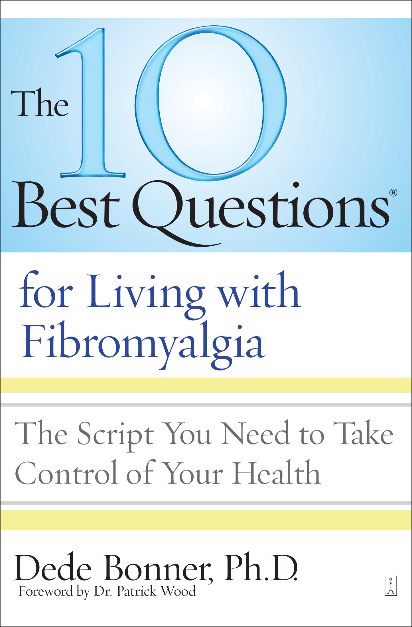 10 Best Questions for Living with Fibromyalgia: The Script You Need to Take Control of Your Health