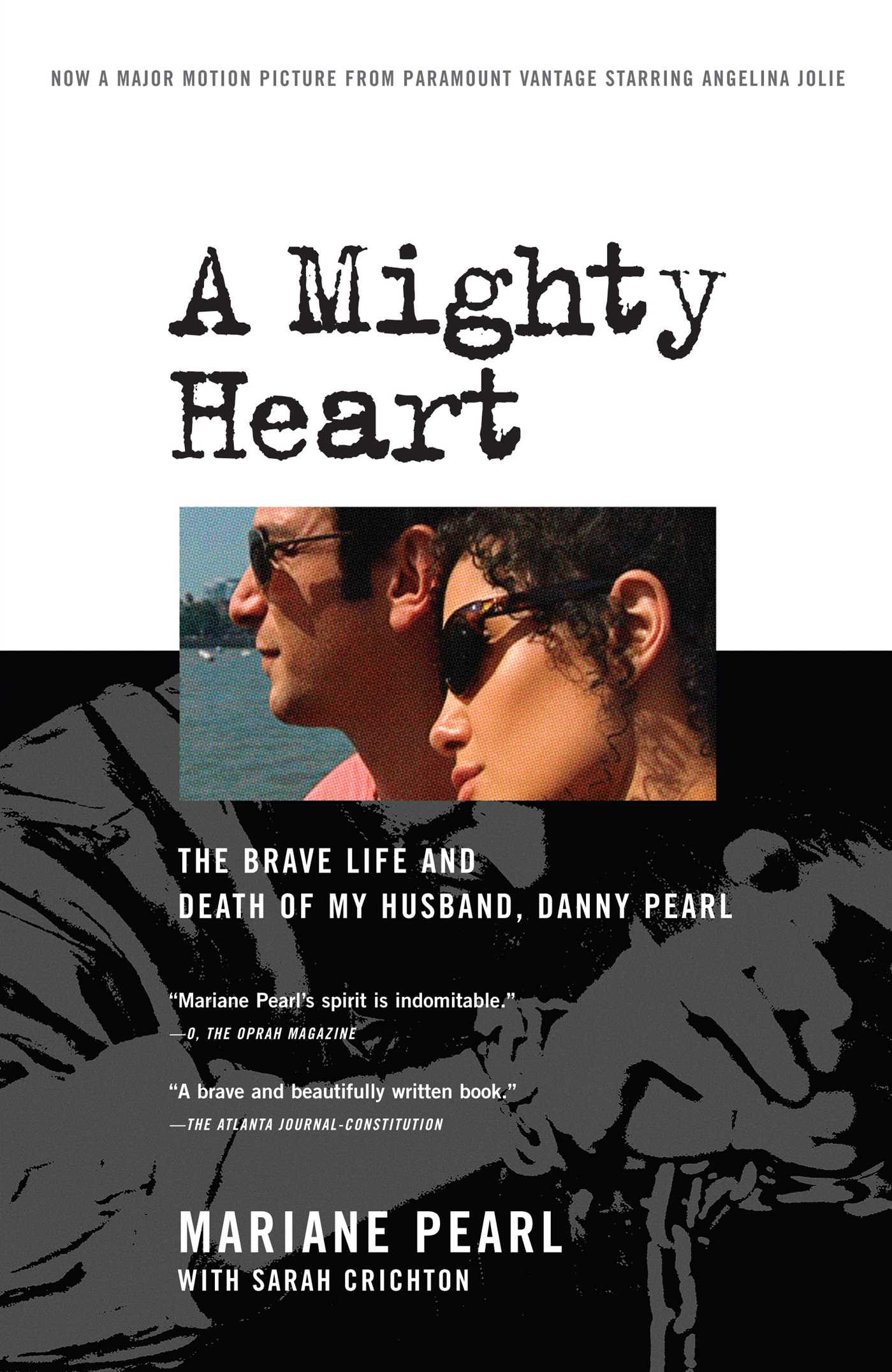 Mighty Heart: The Brave Life and Death of My Husband Danny Pearl