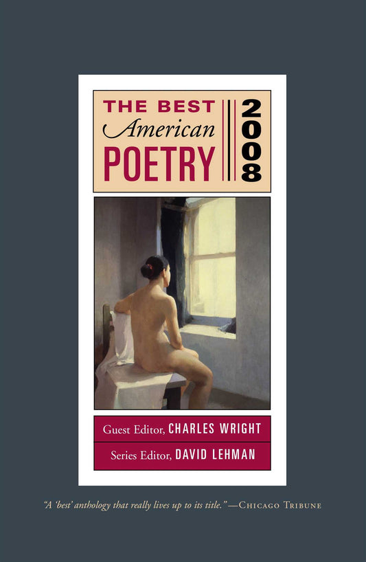 Best American Poetry 2008: Series Editor David Lehman, Guest Editor Charles Wright