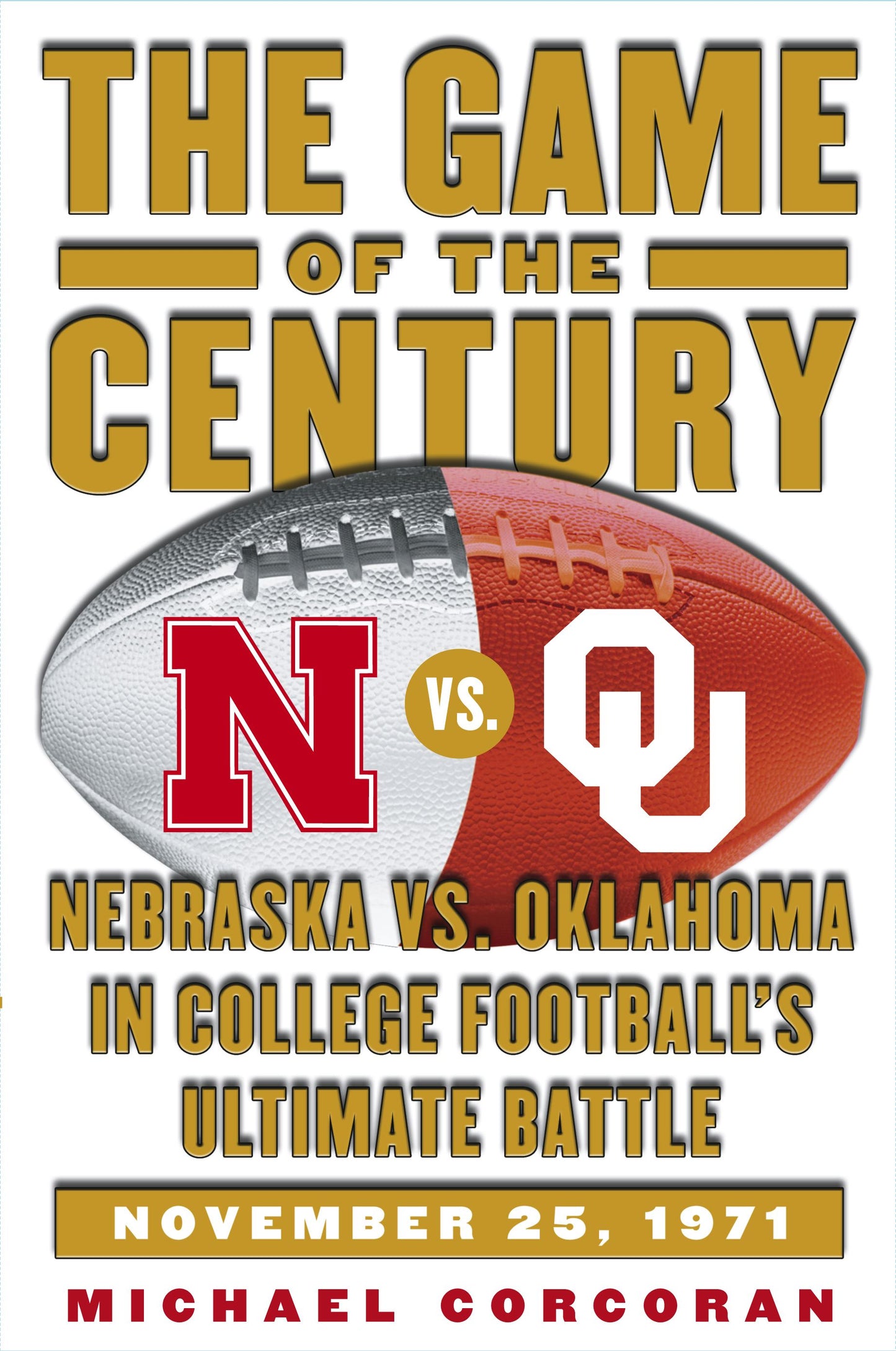 Game of the Century: Nebraska vs. Oklahoma in College Football's Ultimate Battle