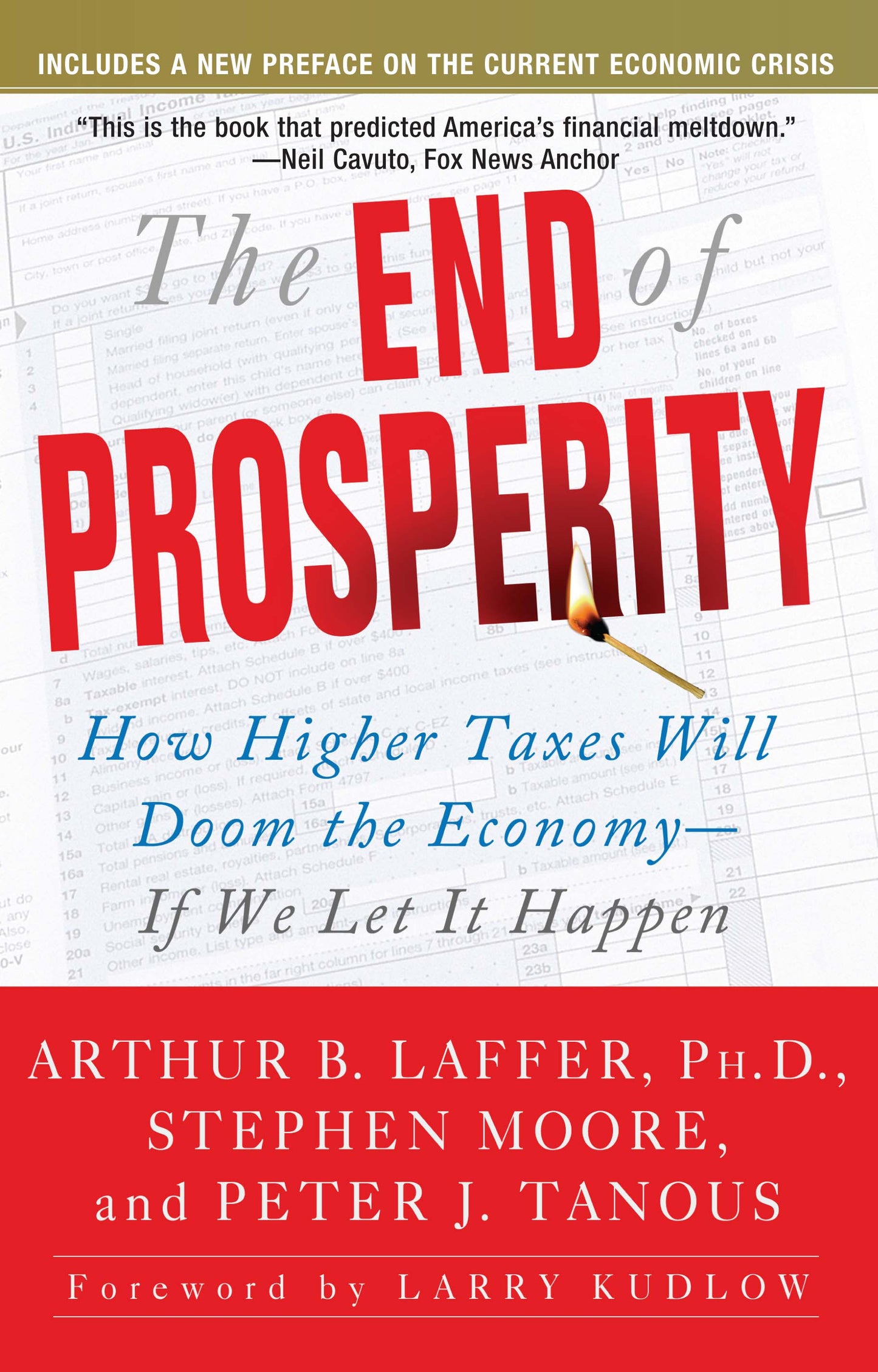 End of Prosperity: How Higher Taxes Will Doom the Economy--If We Let It Happen