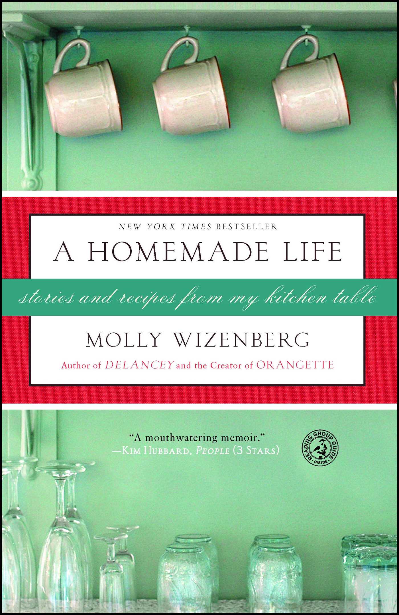 Homemade Life: Stories and Recipes from My Kitchen Table