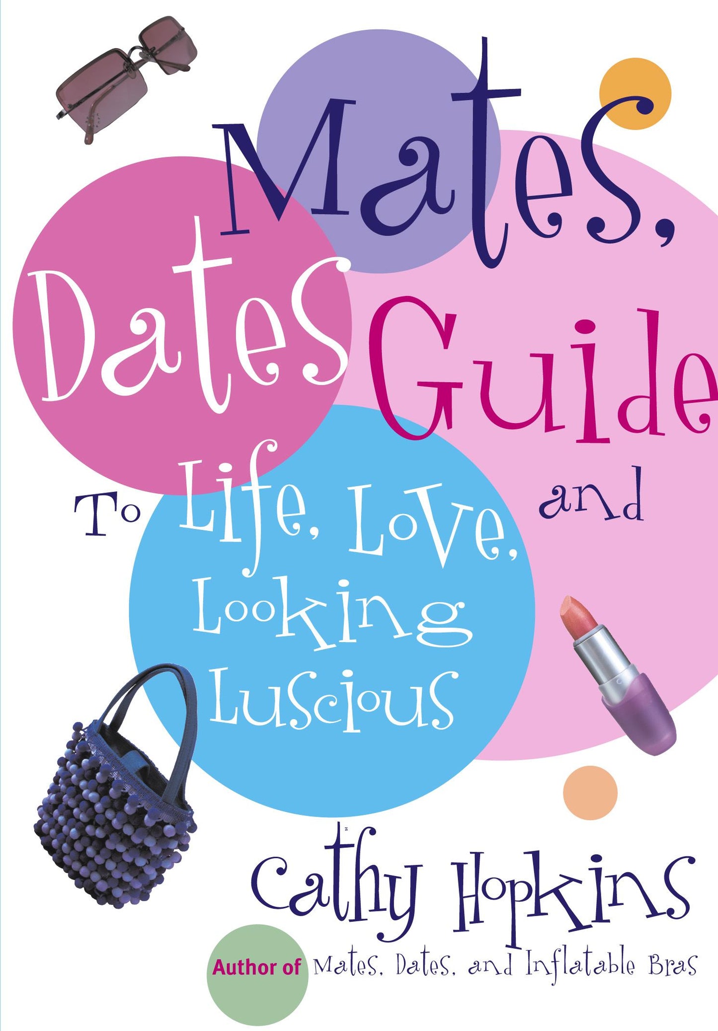 Mates, Dates Guide to Life, Love, and Looking Luscious