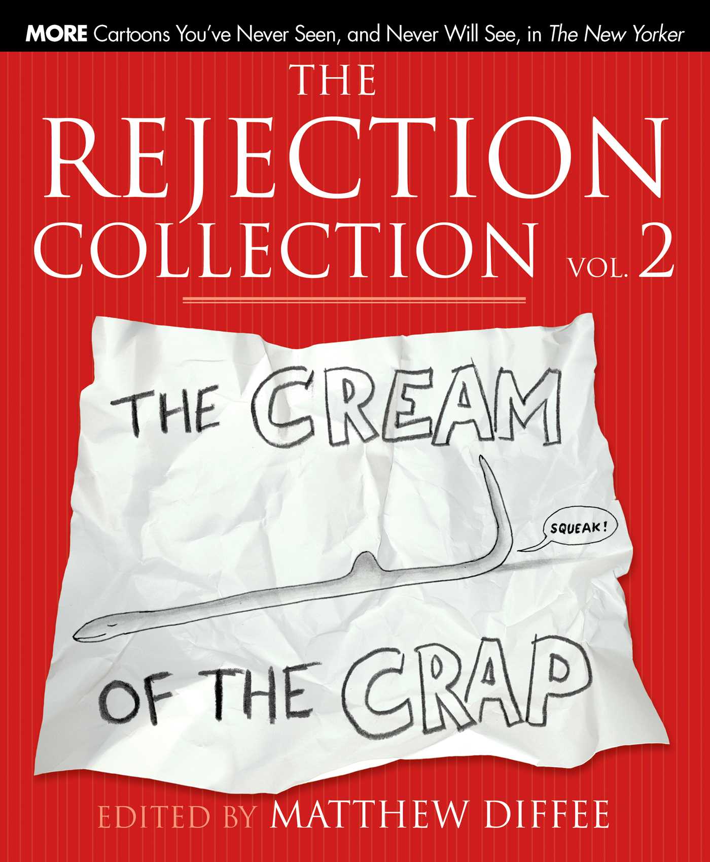 Rejection Collection Vol. 2: The Cream of the Crap