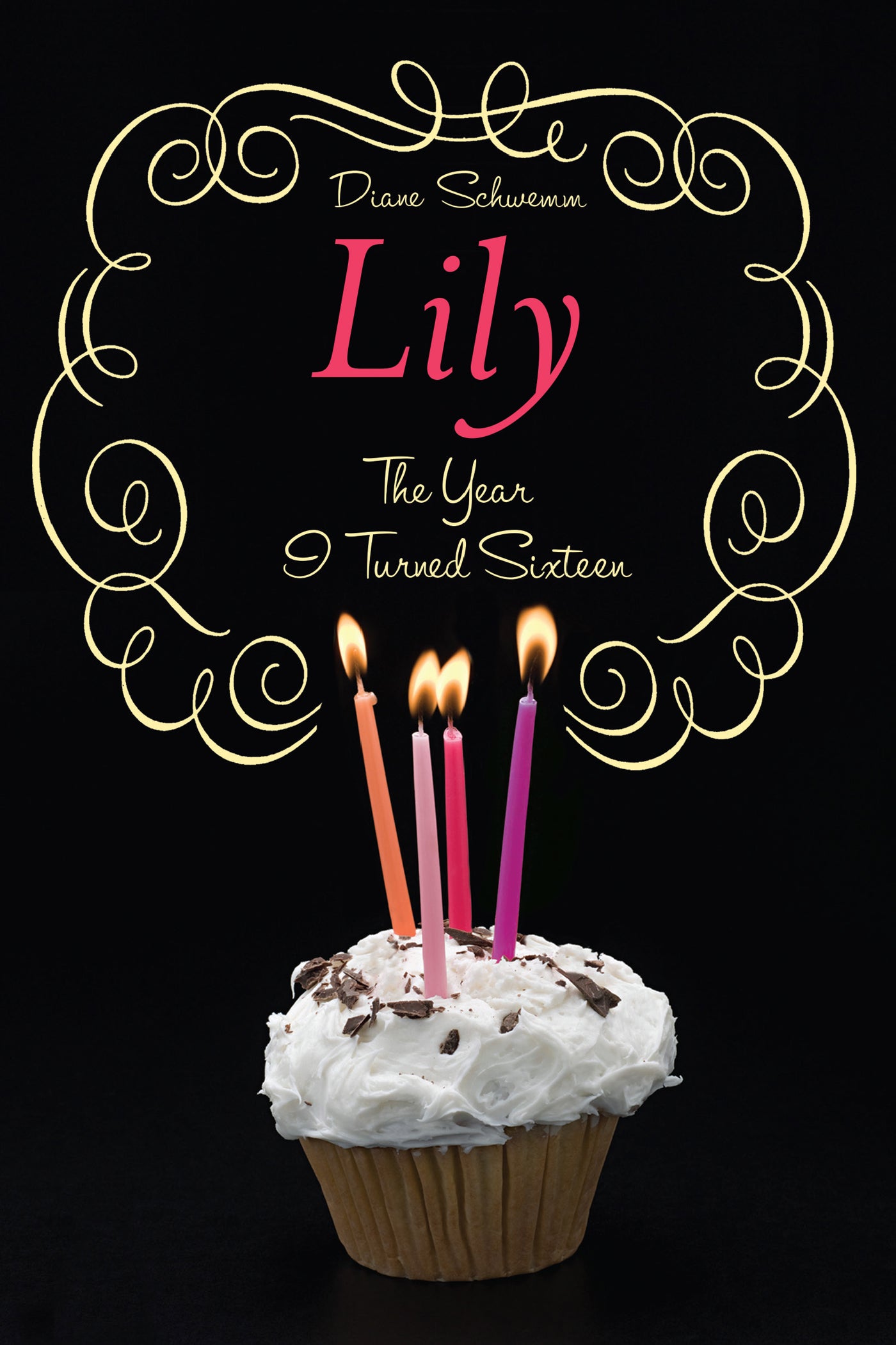 Year I Turned Sixteen: Rose, Daisy, Laurel, Lily