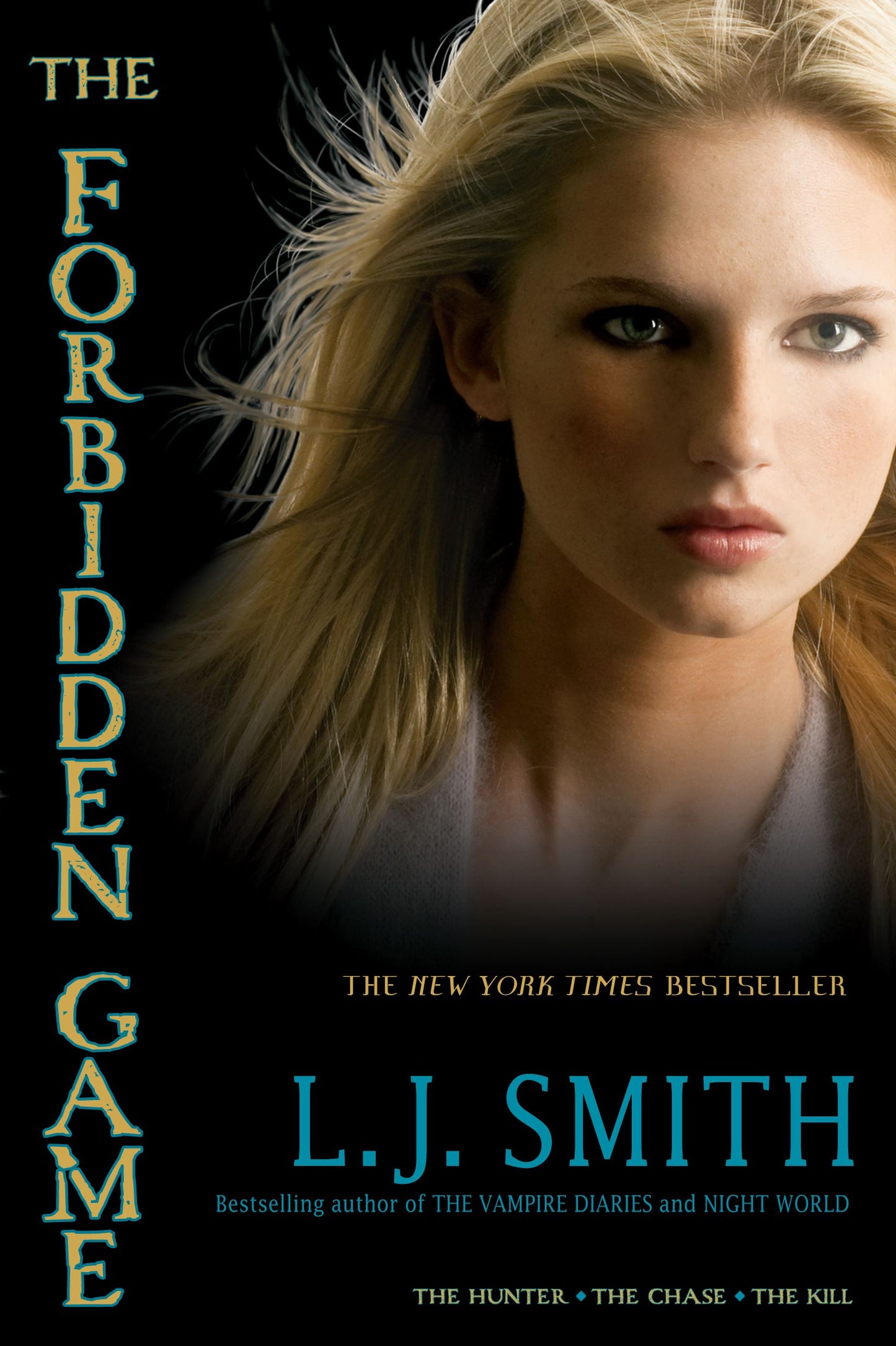 Forbidden Game: The Hunter; The Chase; The Kill