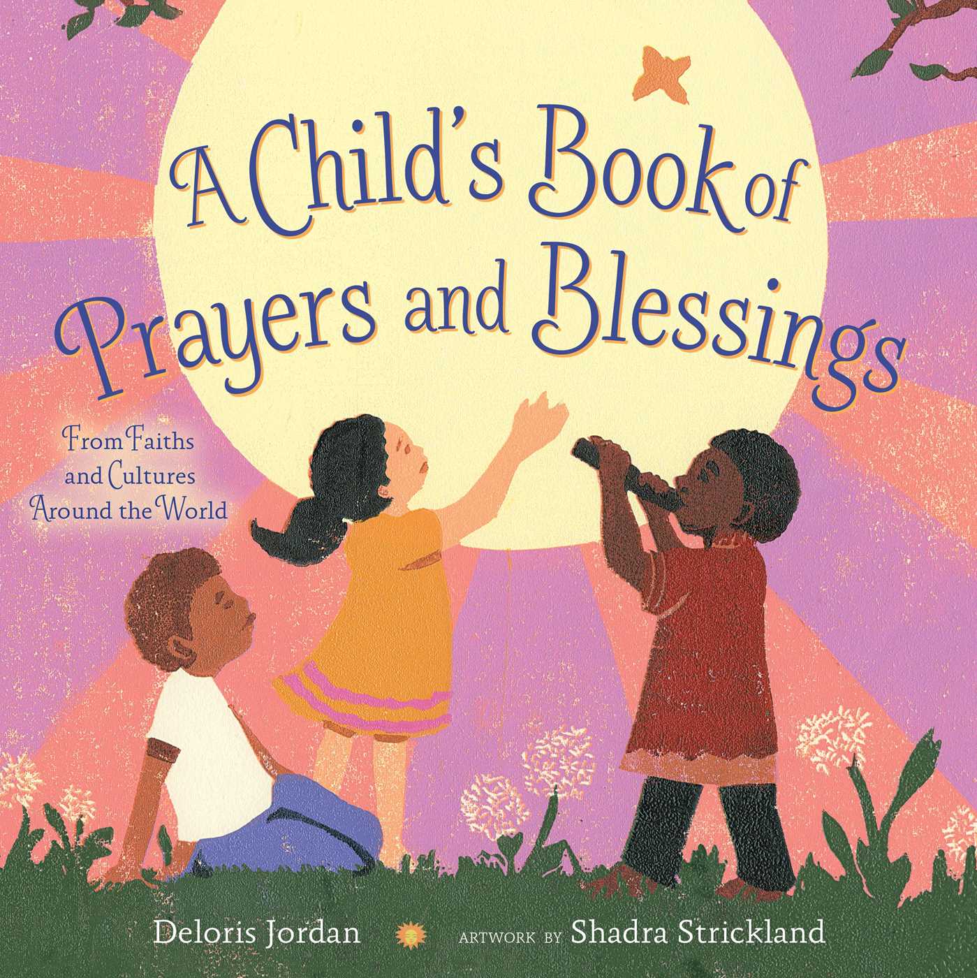 Child's Book of Prayers and Blessings: From Faiths and Cultures Around the World