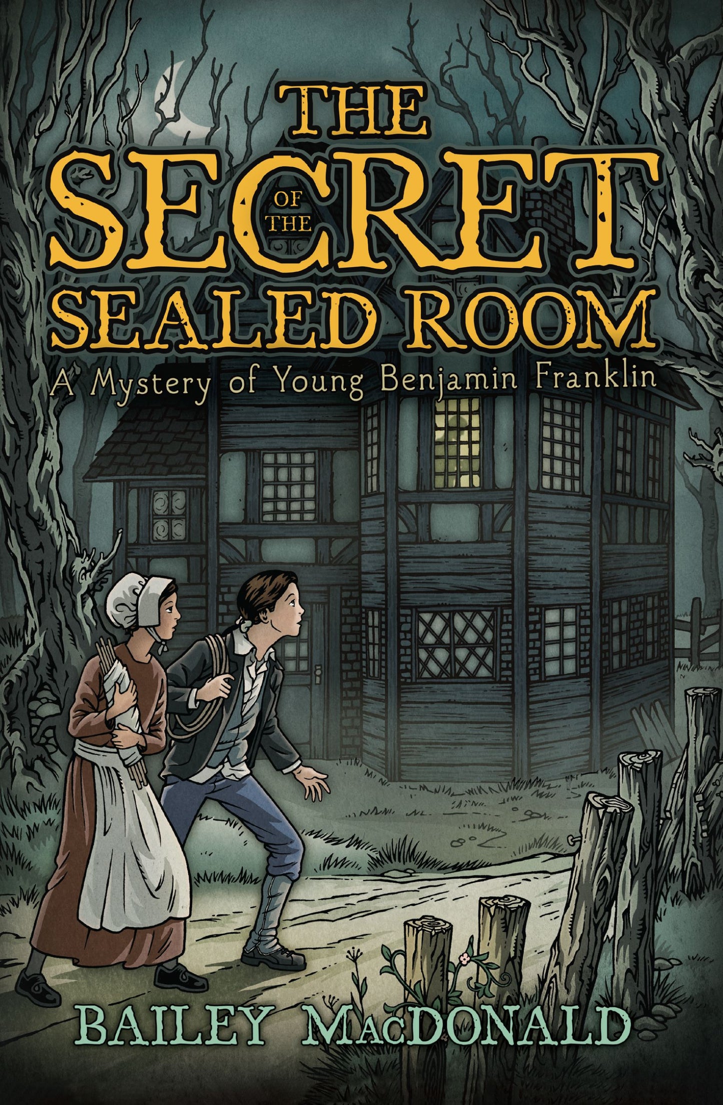 Secret of the Sealed Room: A Mystery of Young Benjamin Franklin
