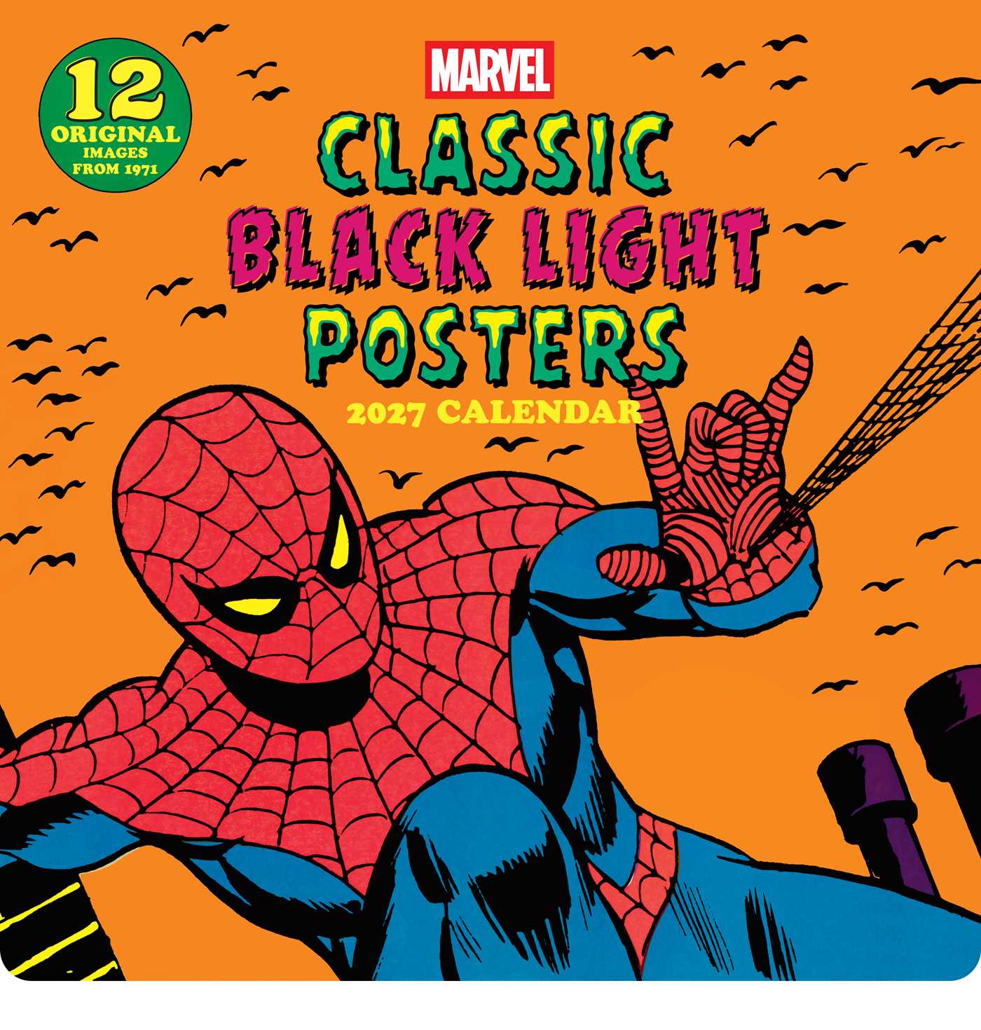 Marvel Classic Black Light Posters 2027 Wall Calendar: 12 Original Images from 1
