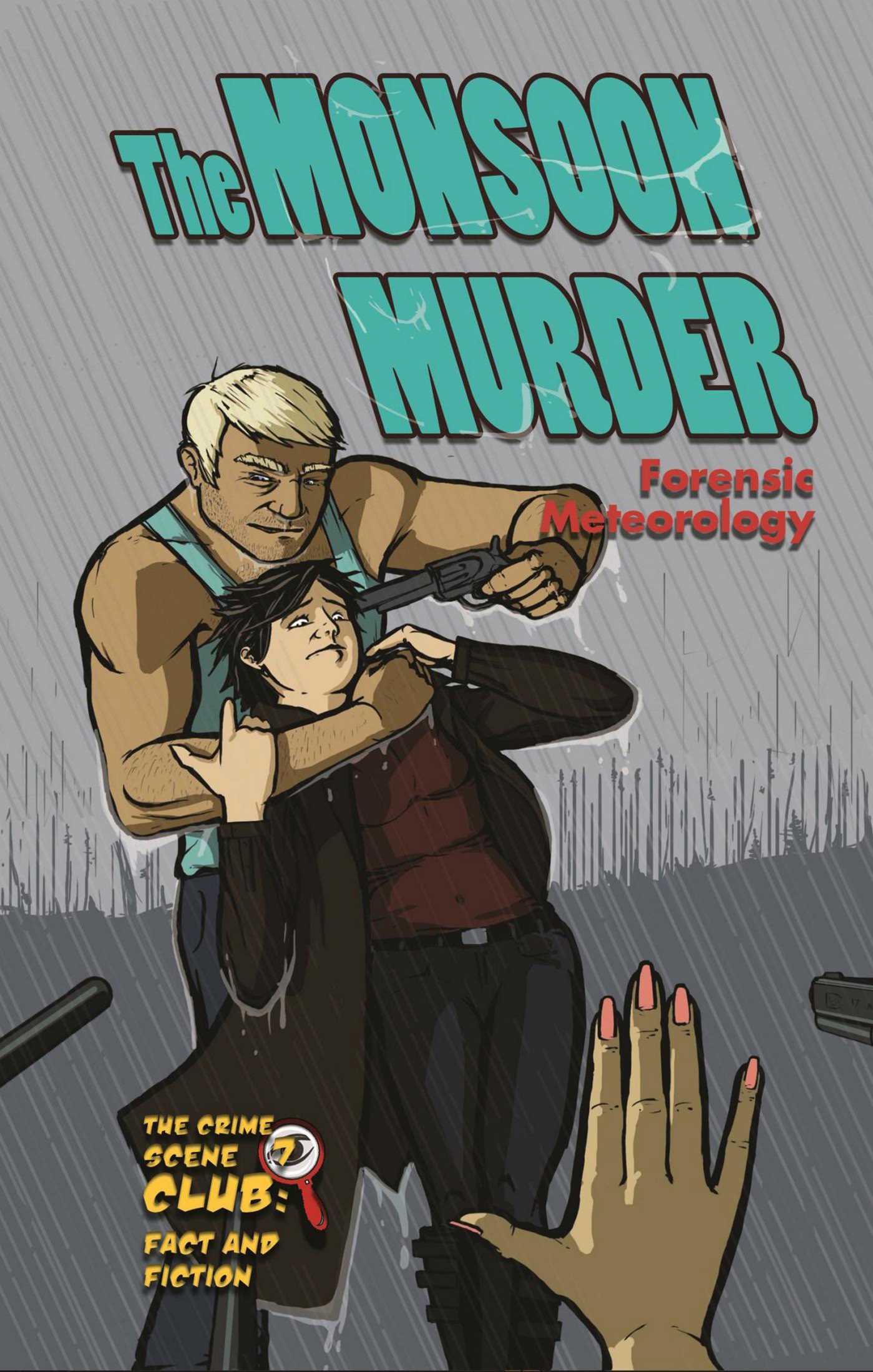 Monsoon Murder: Forensic Meteorology