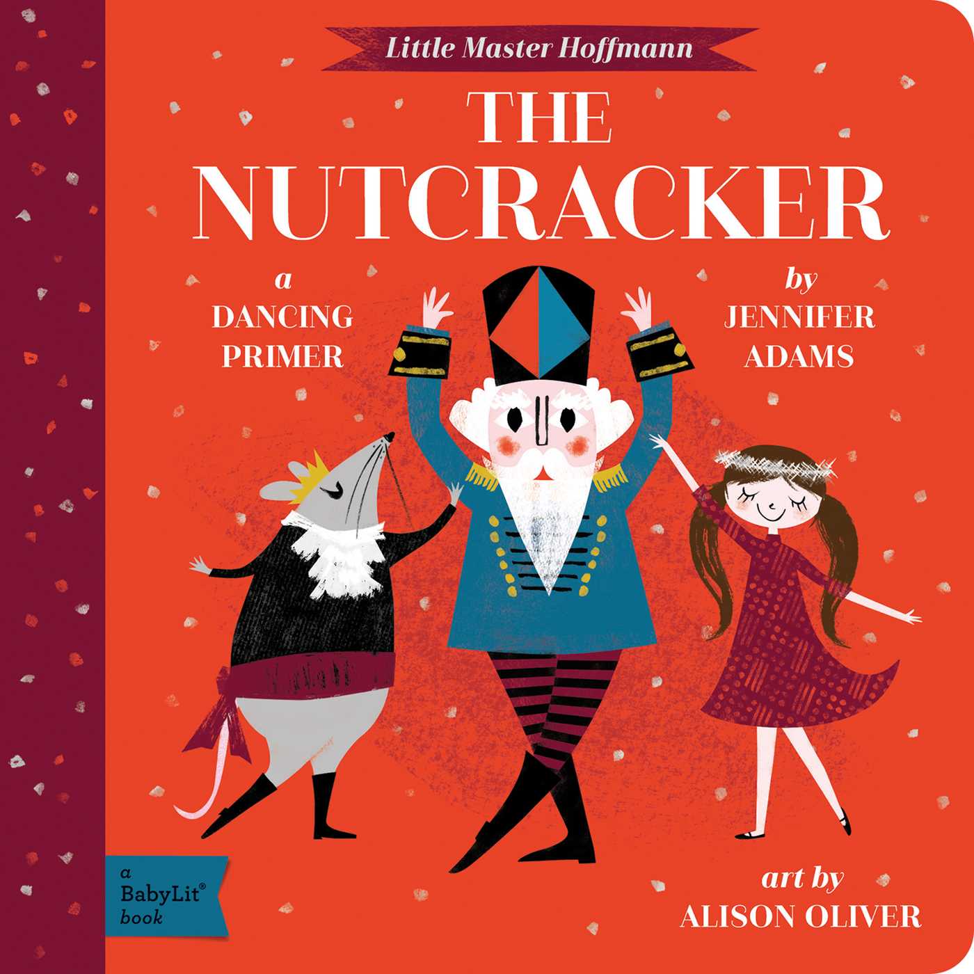 Nutcracker: A BabyLit® Dancing Primer