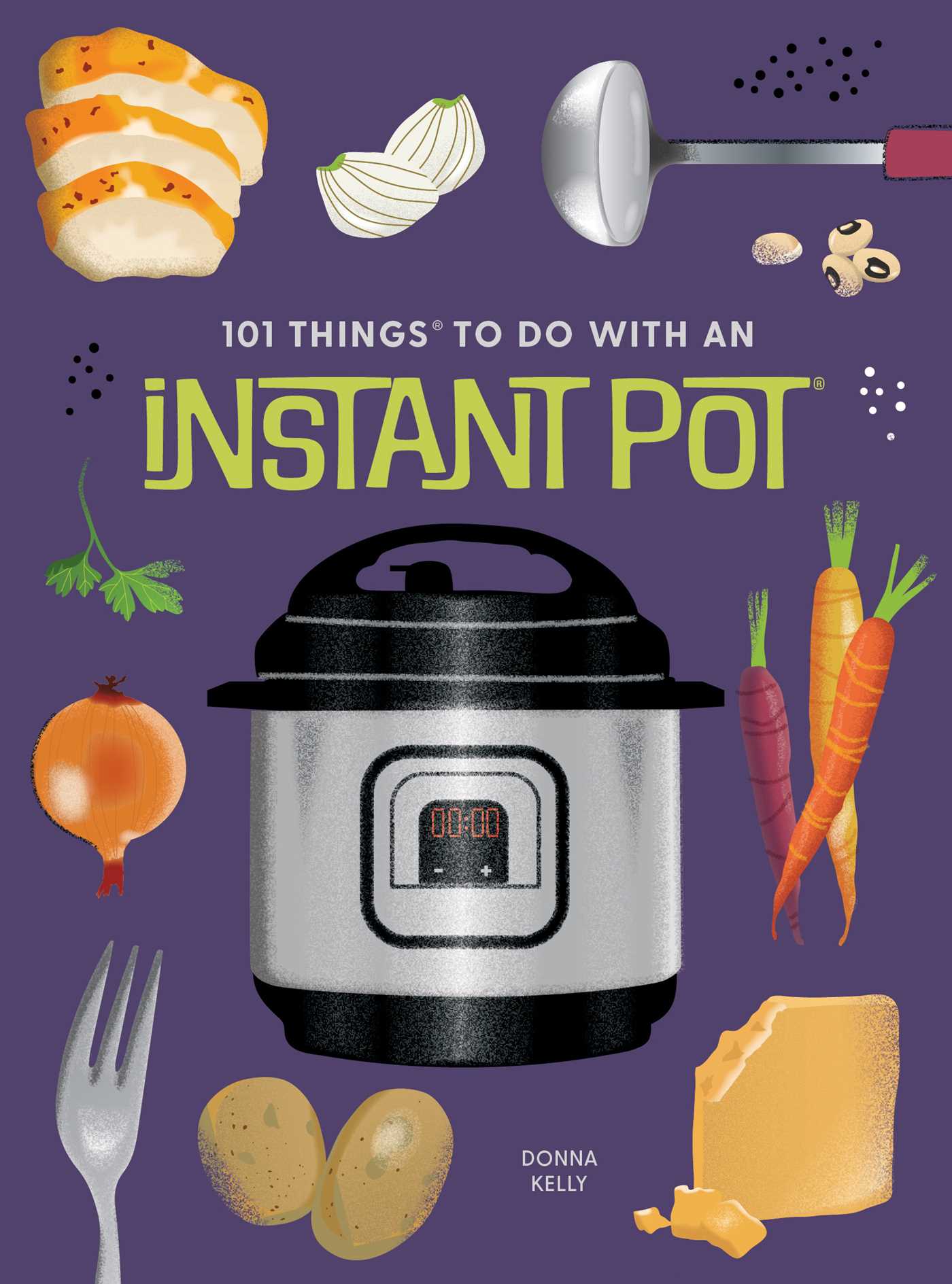 101 Things to Do With an Instant PotÃ‚Â®, new edition