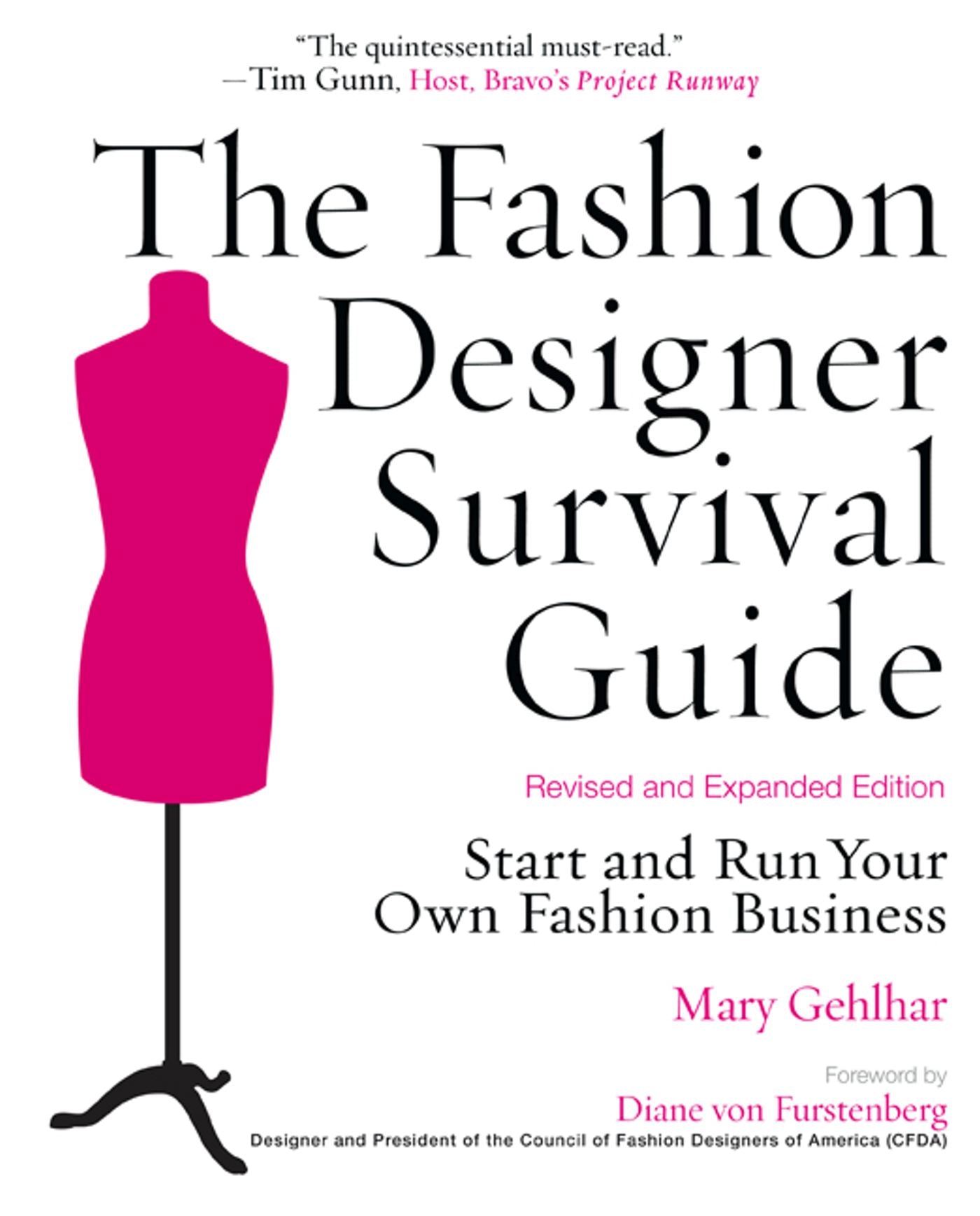 Fashion Designer Survival Guide, Revised and Expanded Edition: Start and Run Your Own Fashion Business