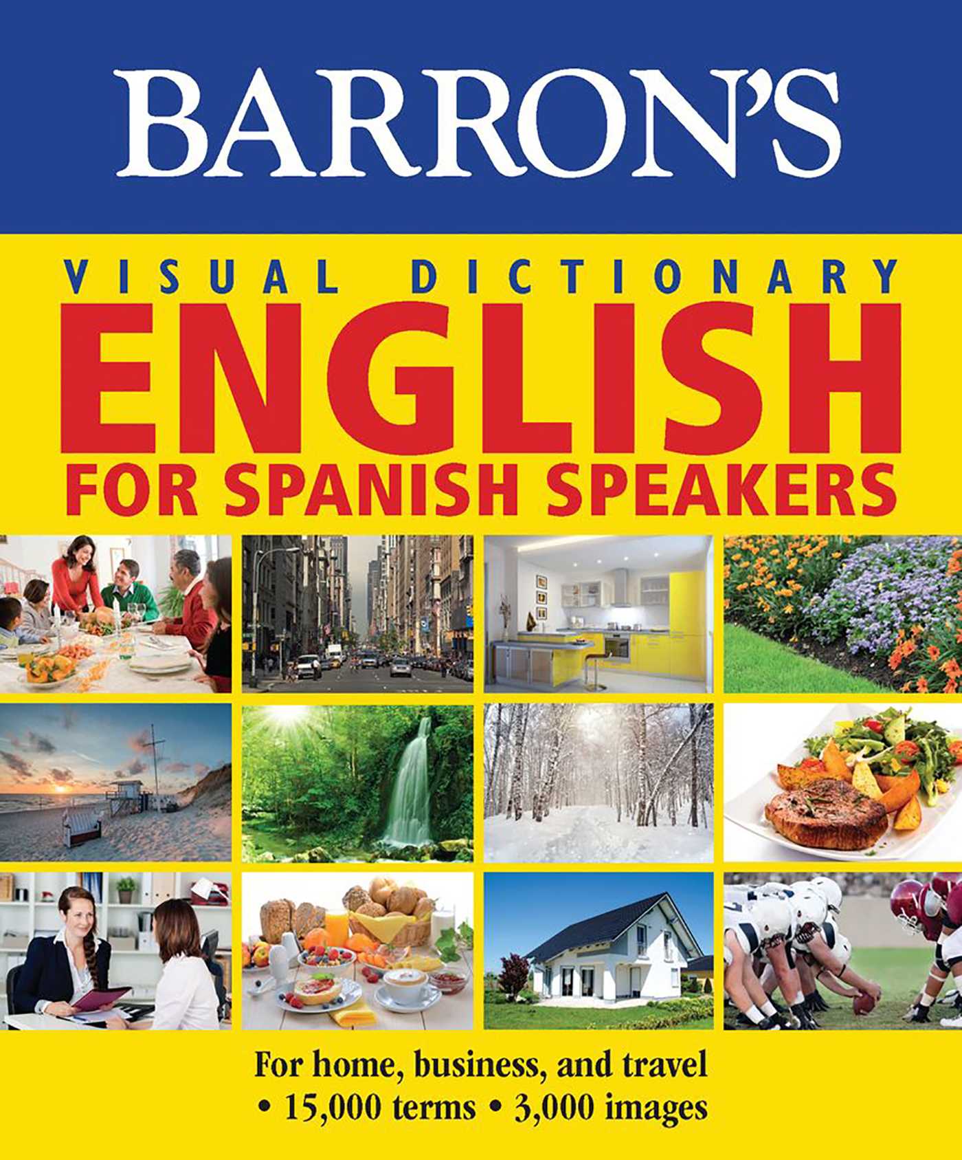 Visual Dictionary: English for Spanish Speakers: For Home, For Business, and Travel
