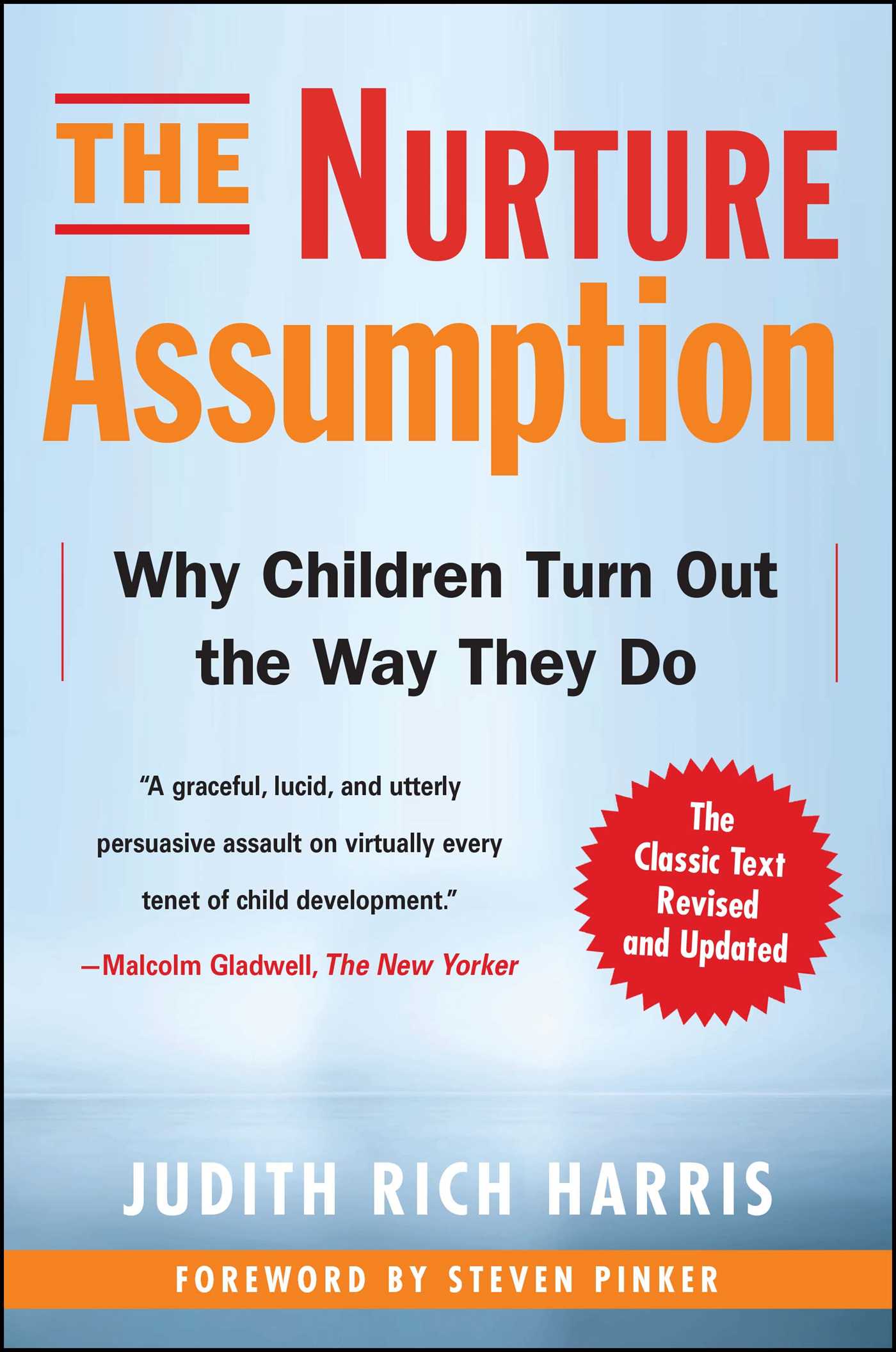 Nurture Assumption: Why Children Turn Out the Way They Do, Revised and Updated